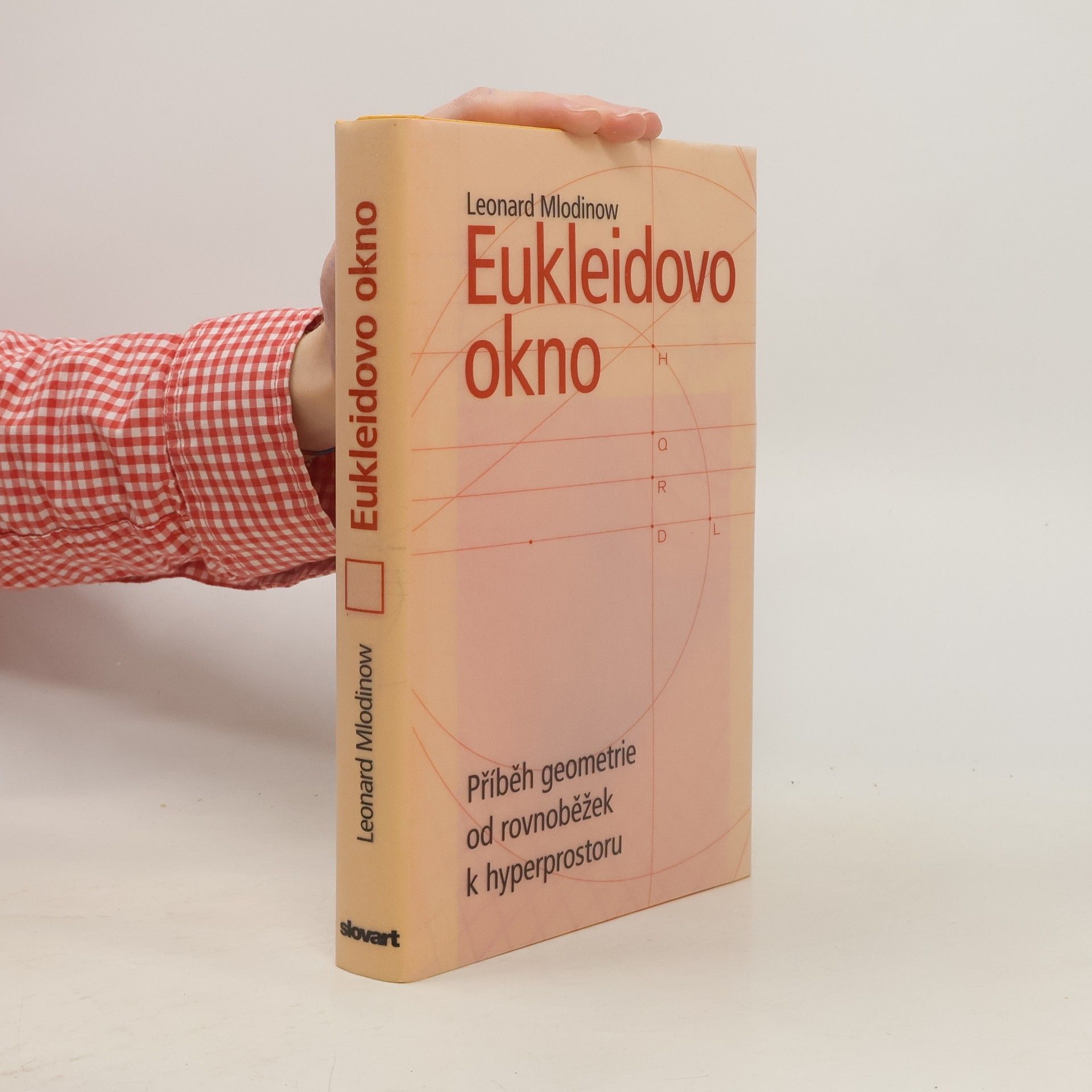 Leonard Mlodinow Eukleidovo okno: Příběh geometrie od rovnoběžek k hyperprostoru