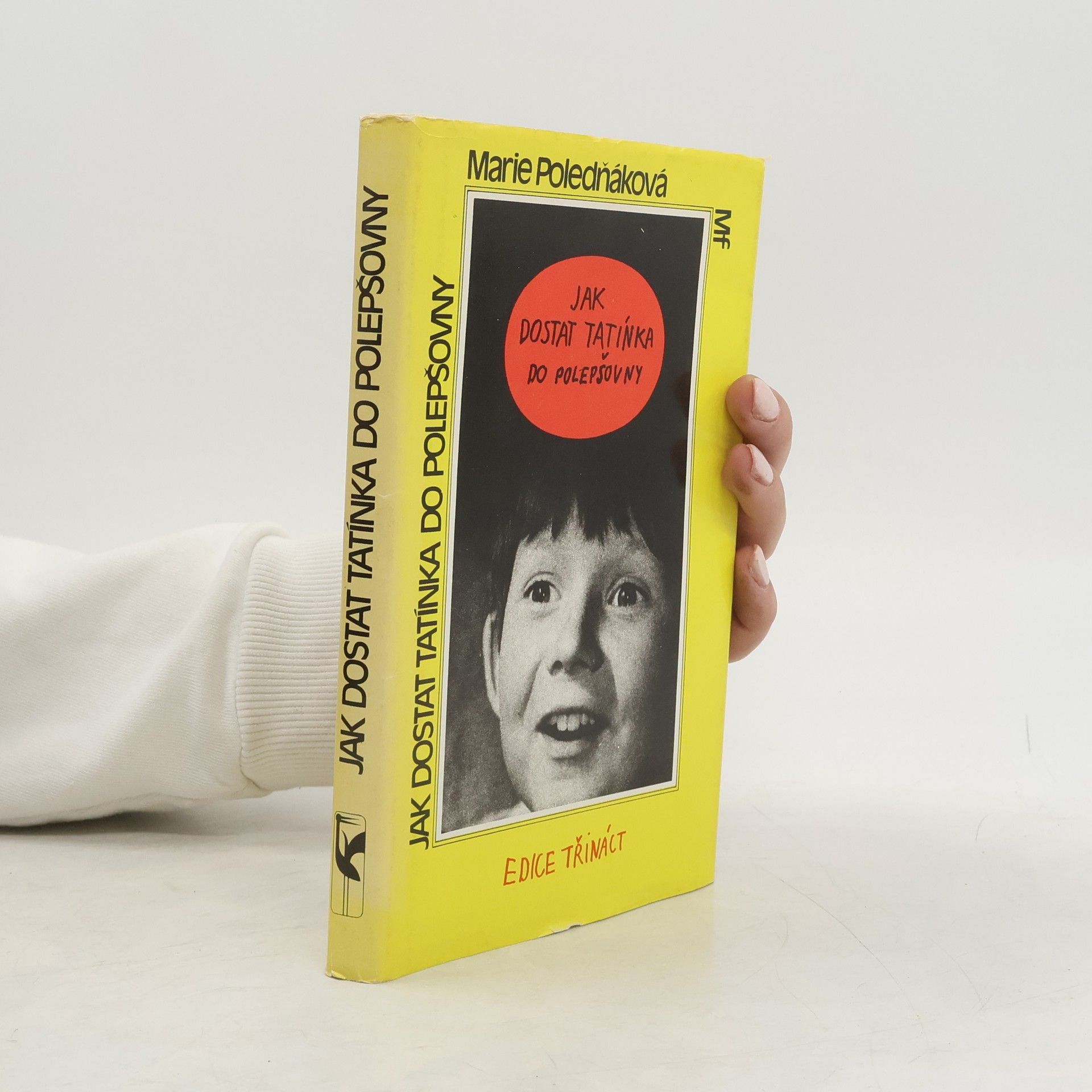 Marie Poledňáková Jak dostat tatínka do polepšovny