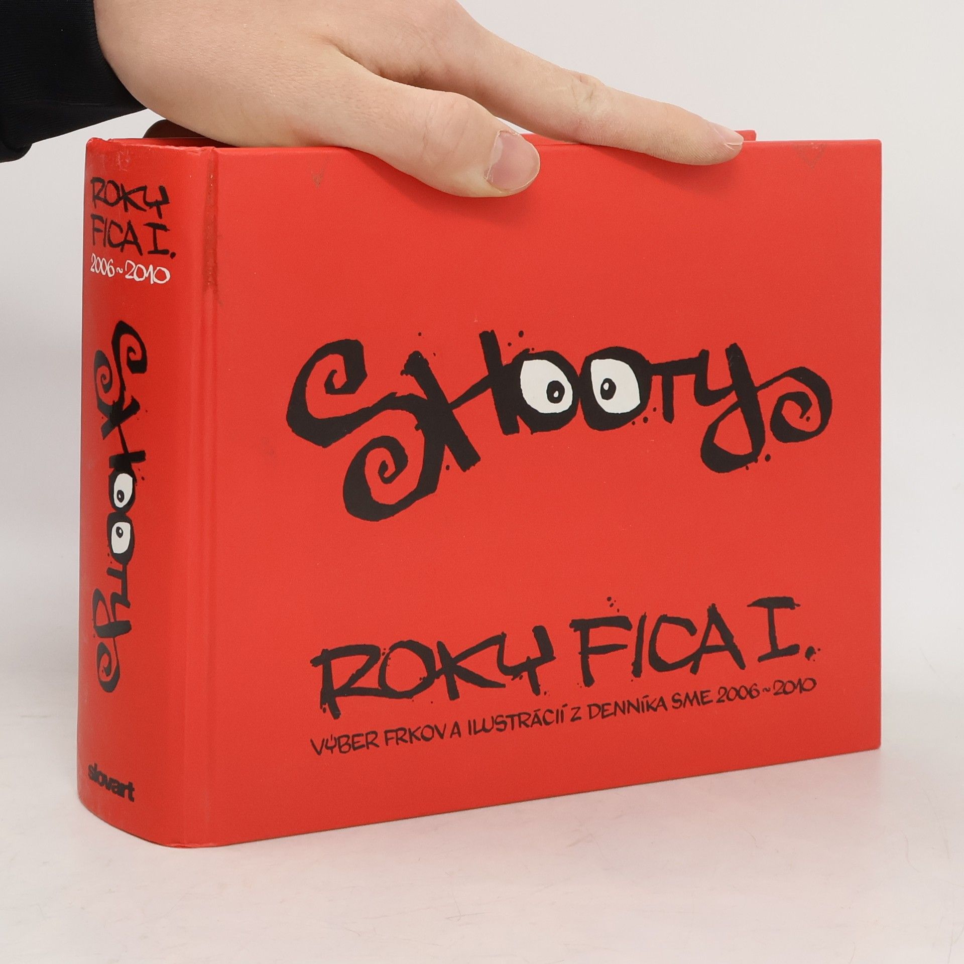 Shooty Roky Fica I. (Výber frkov a ilustrácií z denníka SME 2006 – 2010)