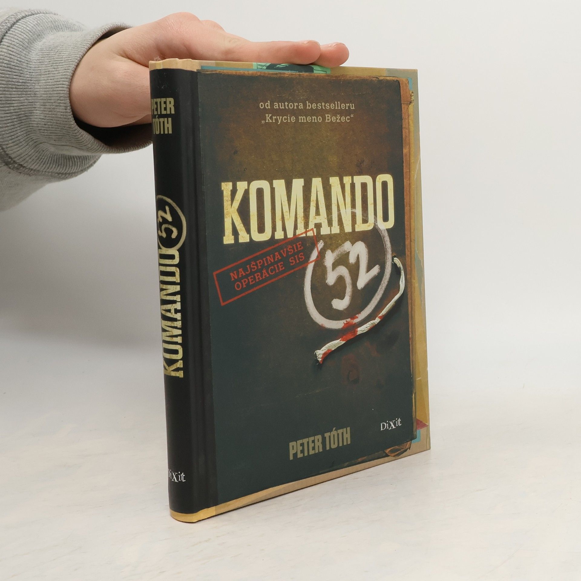 Peter Tóth Komando 52 : najšpinavšie operácie SIS