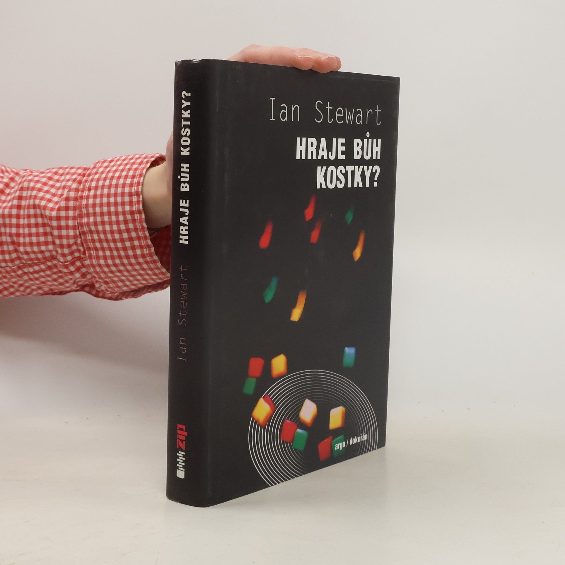 Ian Stewart Hraje Bůh kostky? : nová matematika chaosu