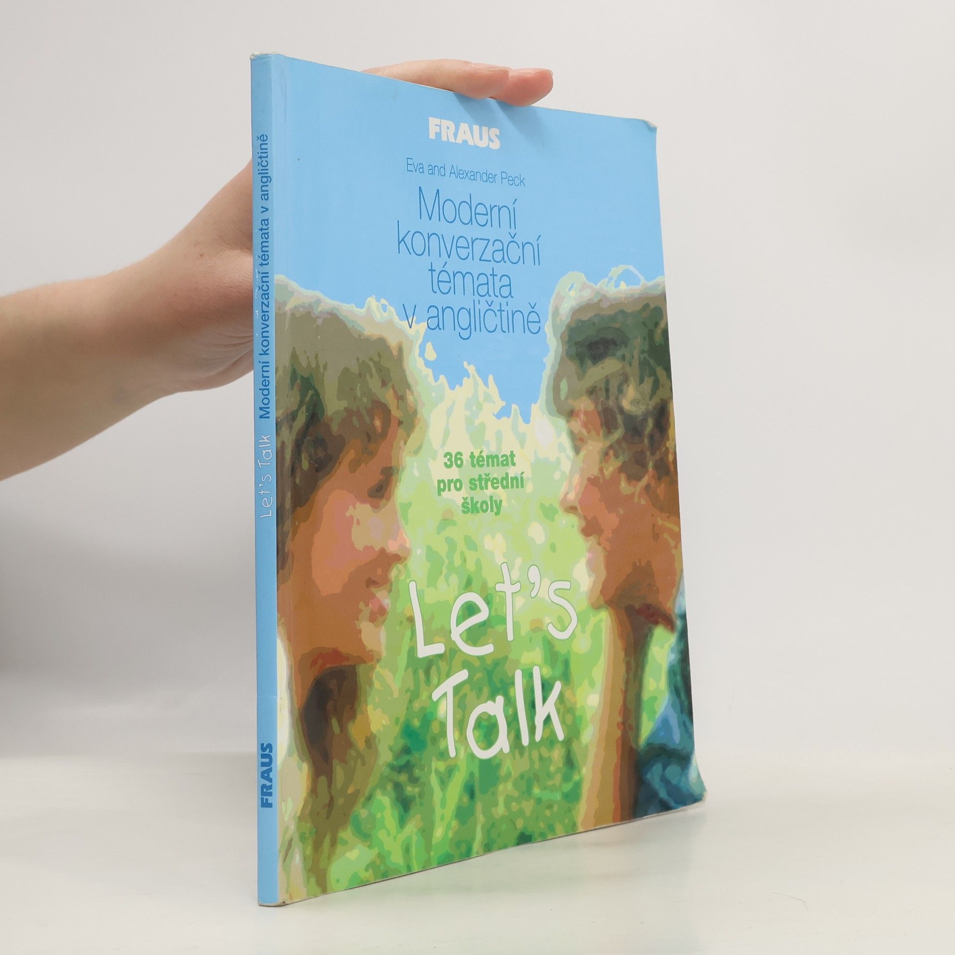 Alexander M. Peck Let's Talk. Moderní konverzační témata v angličtině
