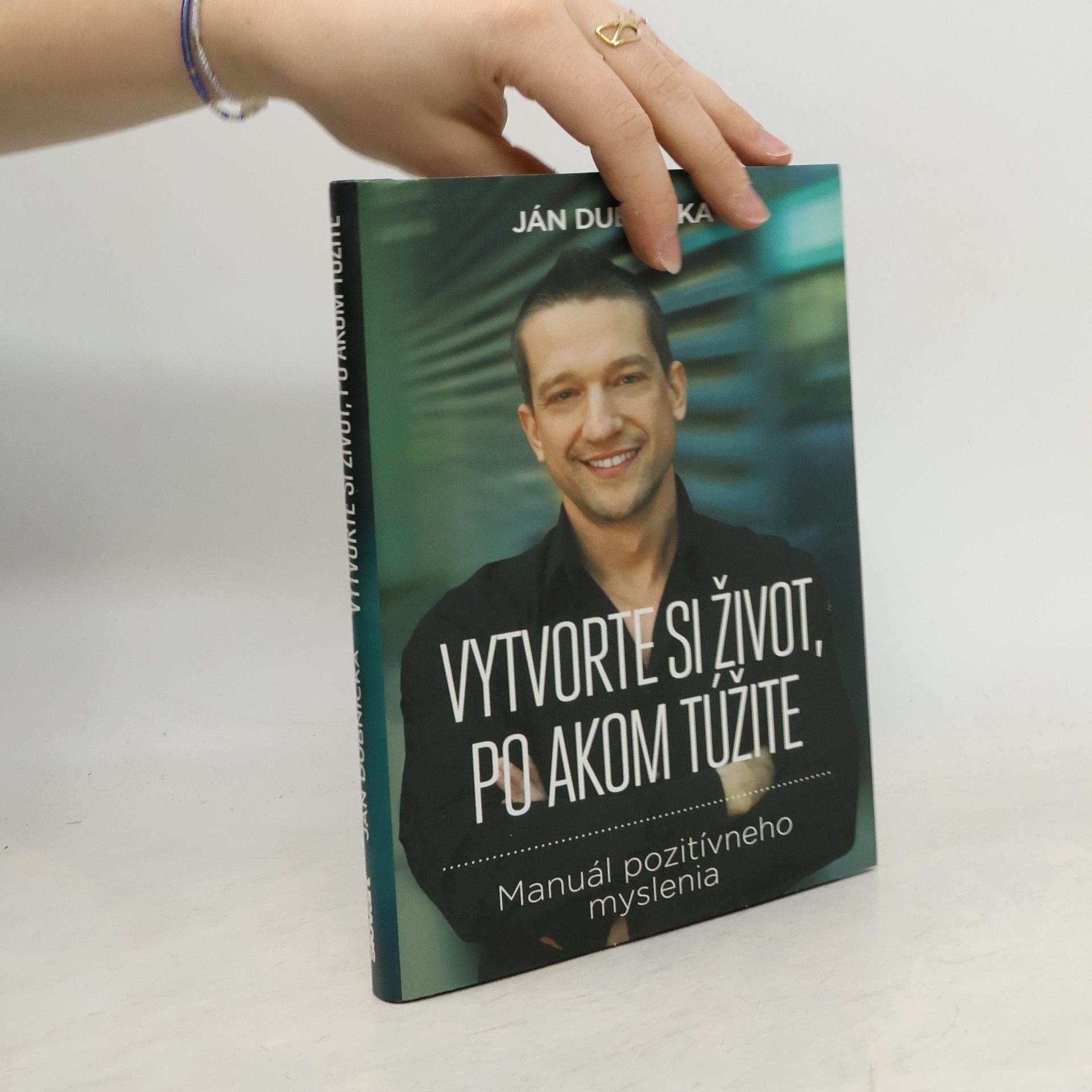 Ján Dubnička Vytvorte si život, po akom túžite