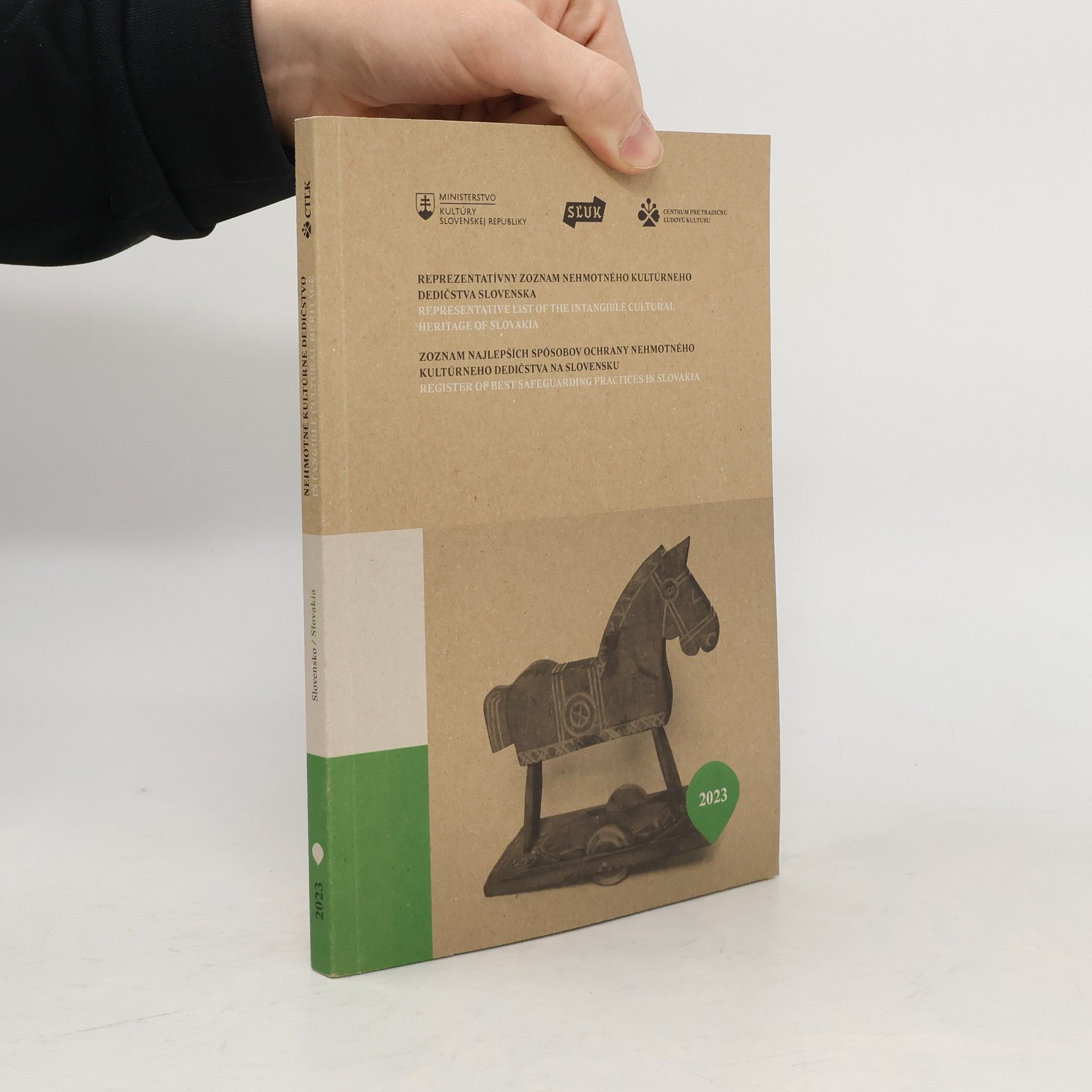 Reprezentatívny zoznam nehmotného kultúrneho dedičstva Slovenska ; Zoznam najlepších spôsobov ochrany nehmotného kultúrneho dedičstva na Slovensku