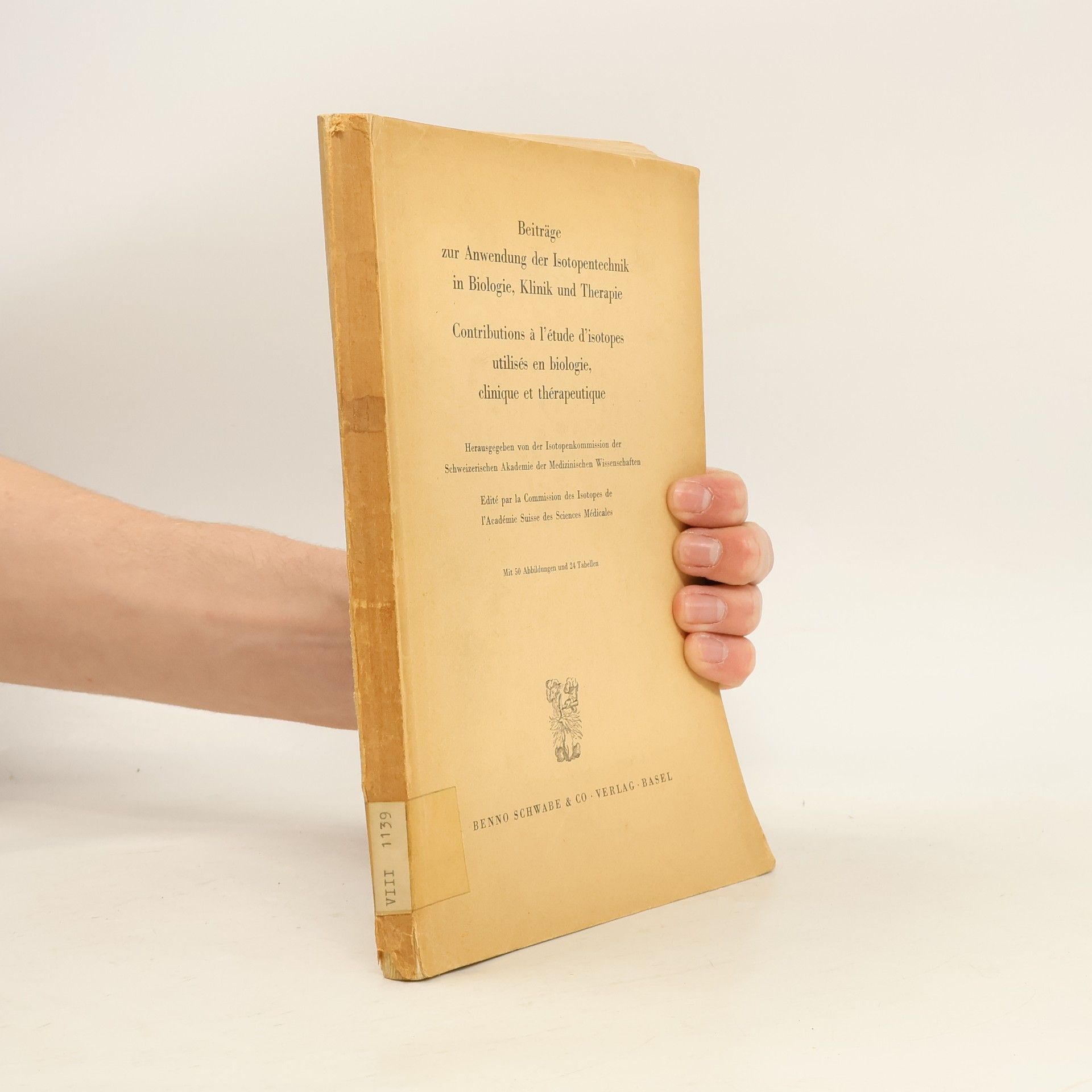 Autorenkollektiv Beiträge zur Anwendung der Isotopentechnik in Biologie, Klinik und Therapie
