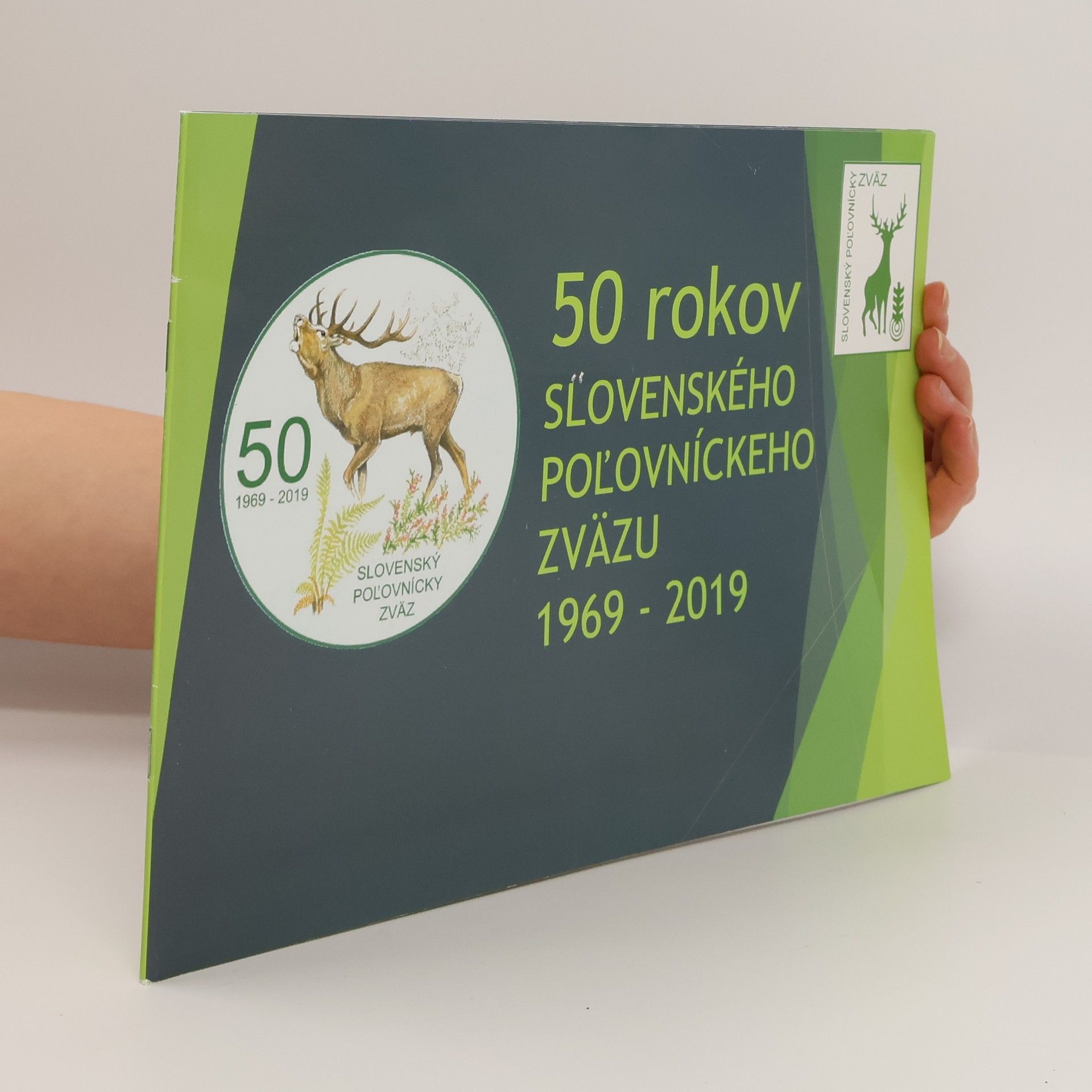 Various authors 50 rokov Slovenského poľovníckeho zväzu 1969-2019