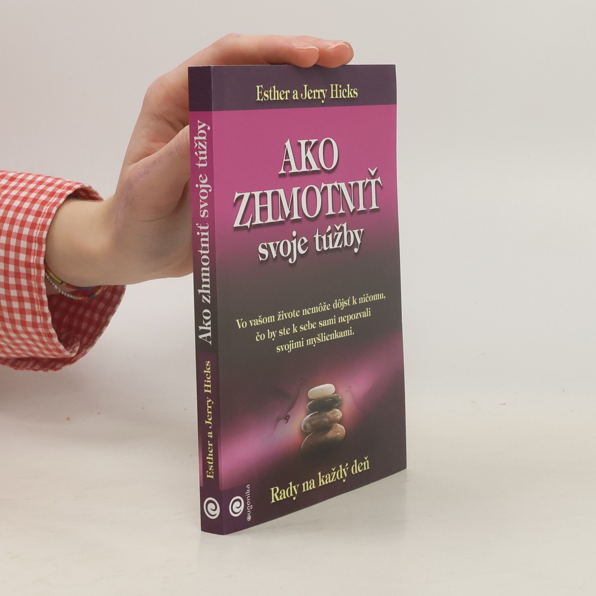 Esther Hicks Ako zhmotniť svoje túžby