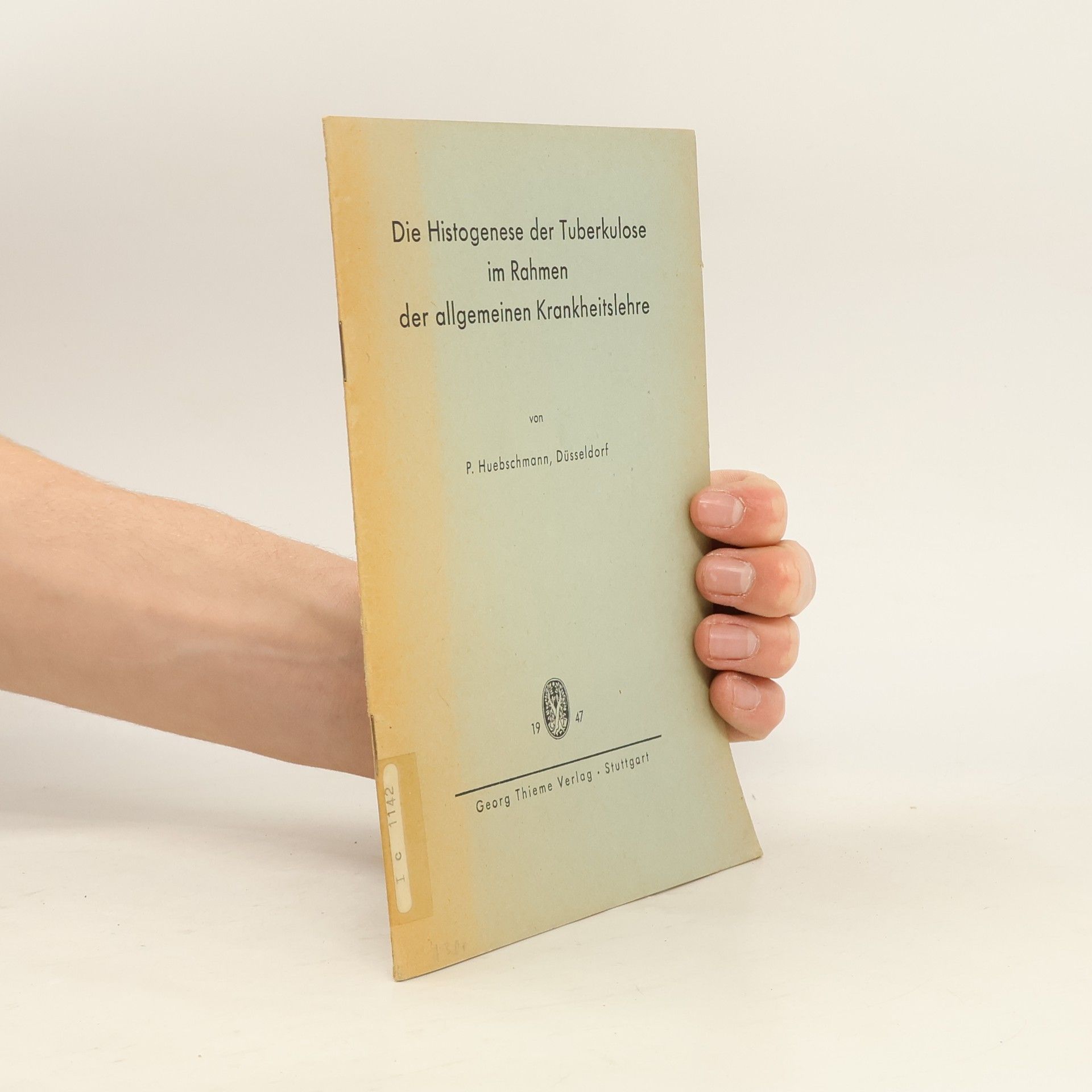 Paul Huebschmann Die Histogenese der Tuberkulose im Rahmen der allgemeinen Krankheitslehre
