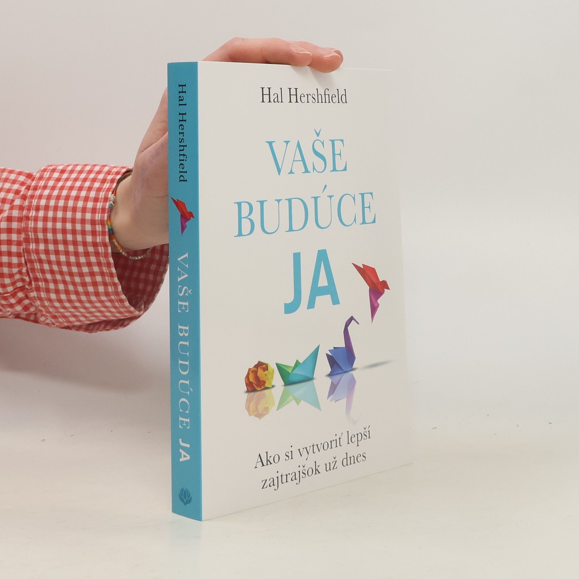 Hal Hershfield Vaše budúce ja