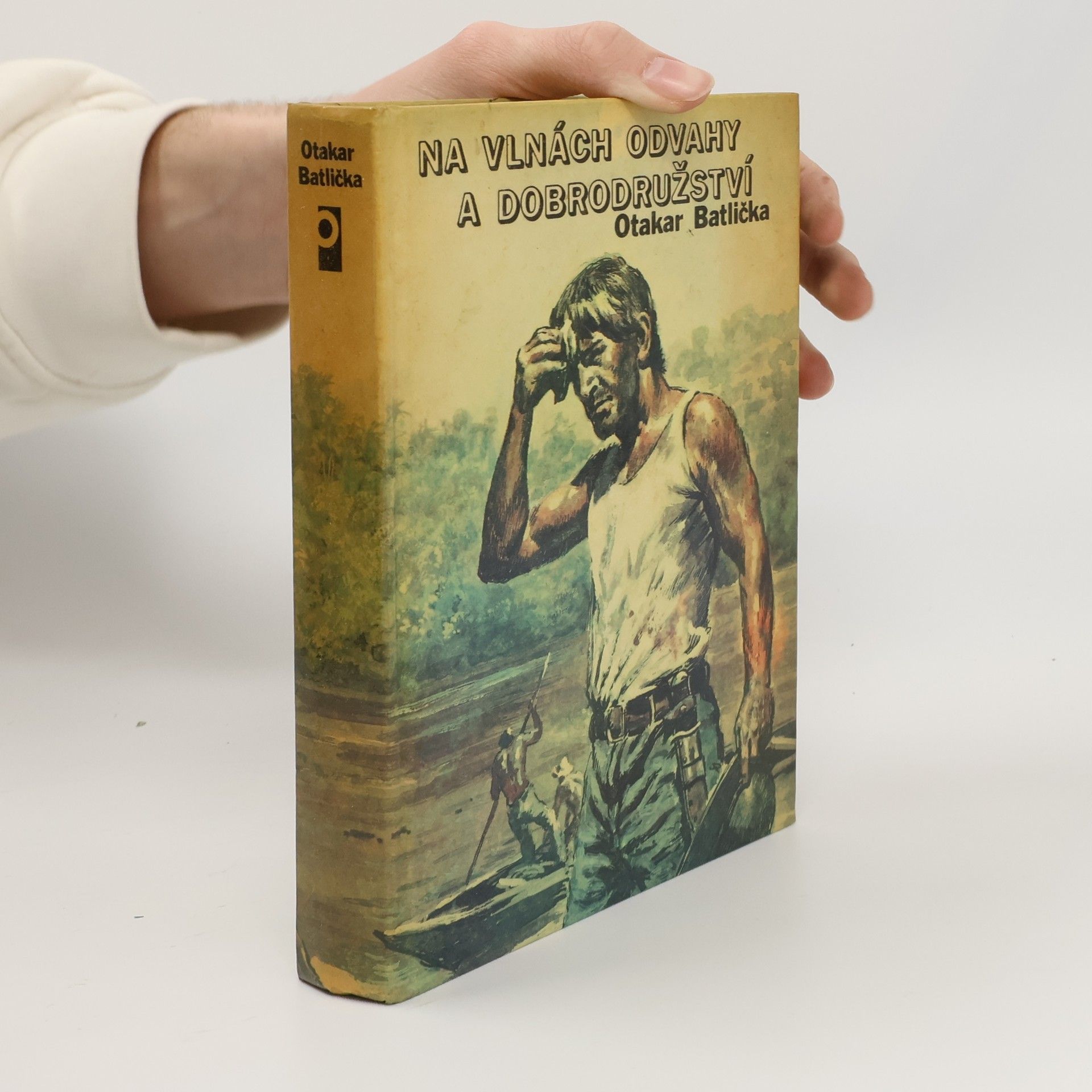 Otakar Batlička Na vlnách odvahy a dobrodružství