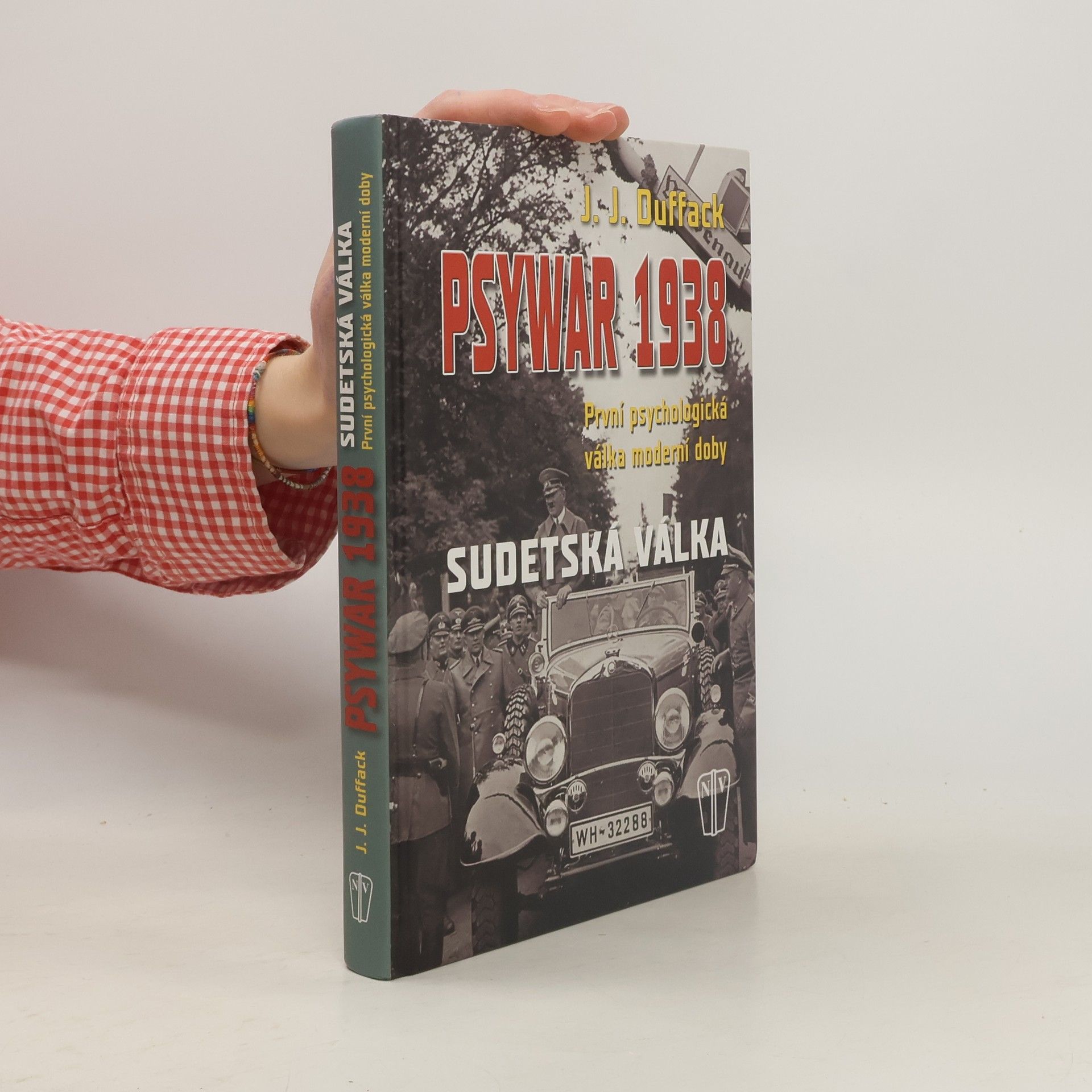 J. J. Duffack Psywar 1938. Sudetská válka