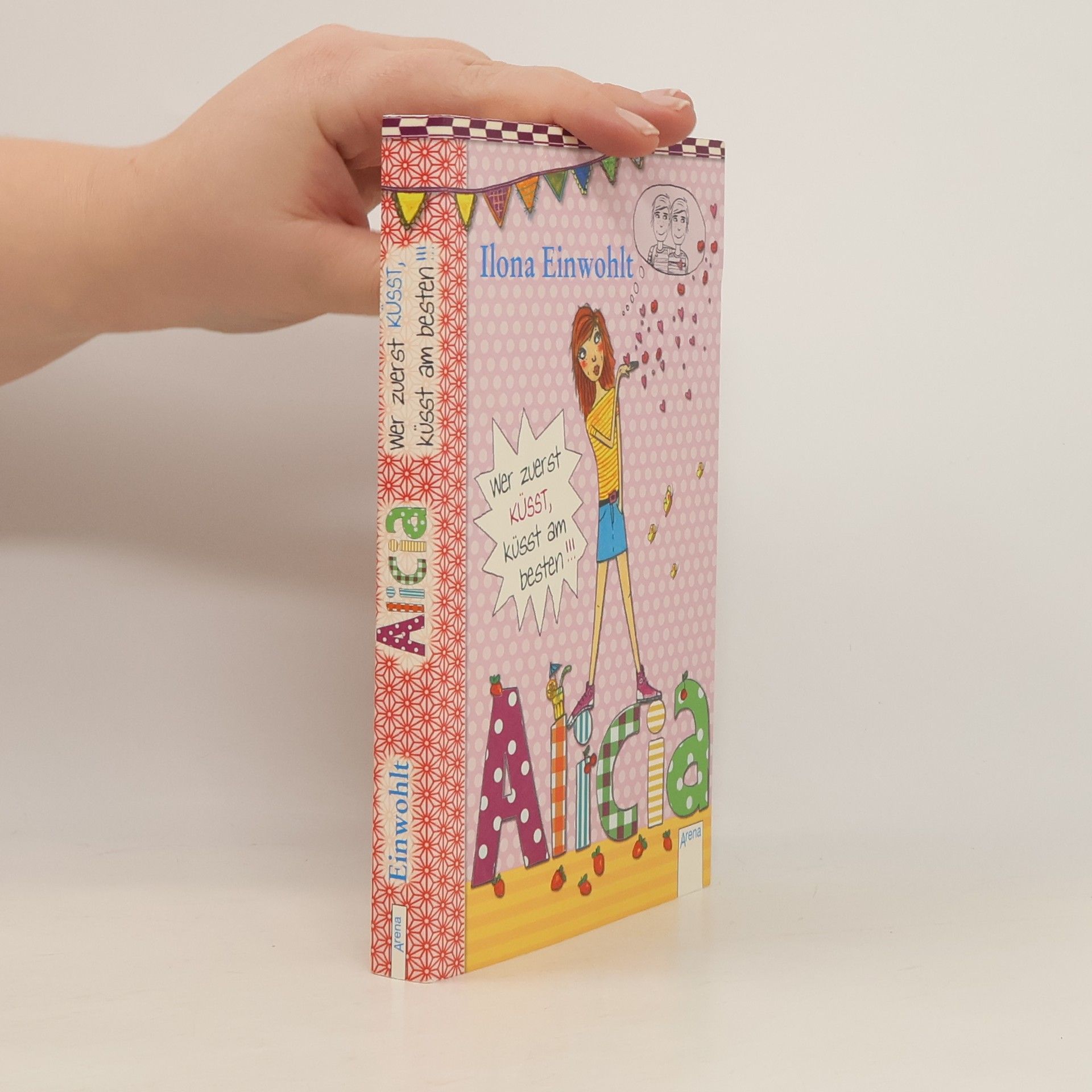 Ilona Einwohlt Alicia - wer zuerst küsst, küsst am besten