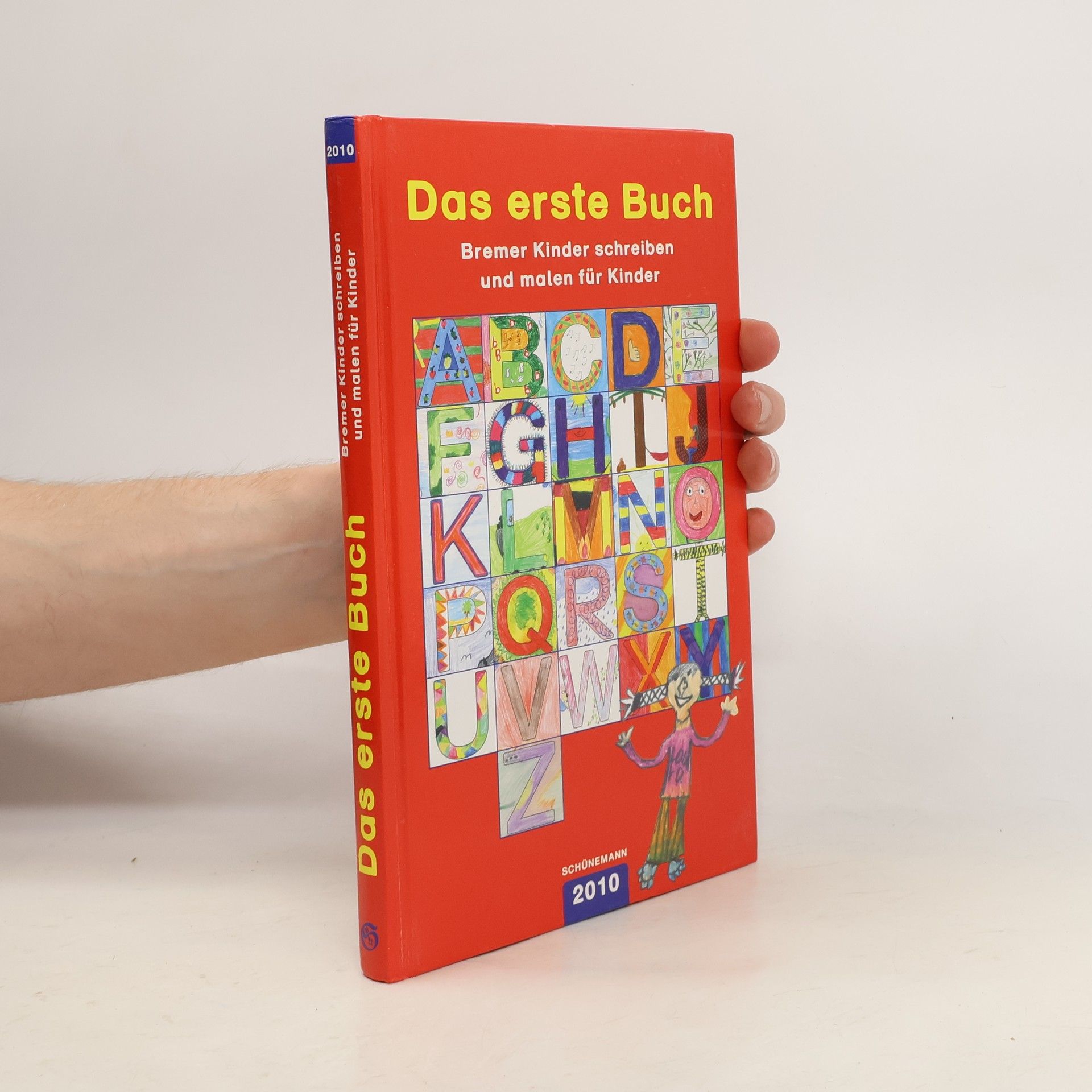 Das erste Buch 2010. Bremer Kinder schreiben und malen für Kinder.