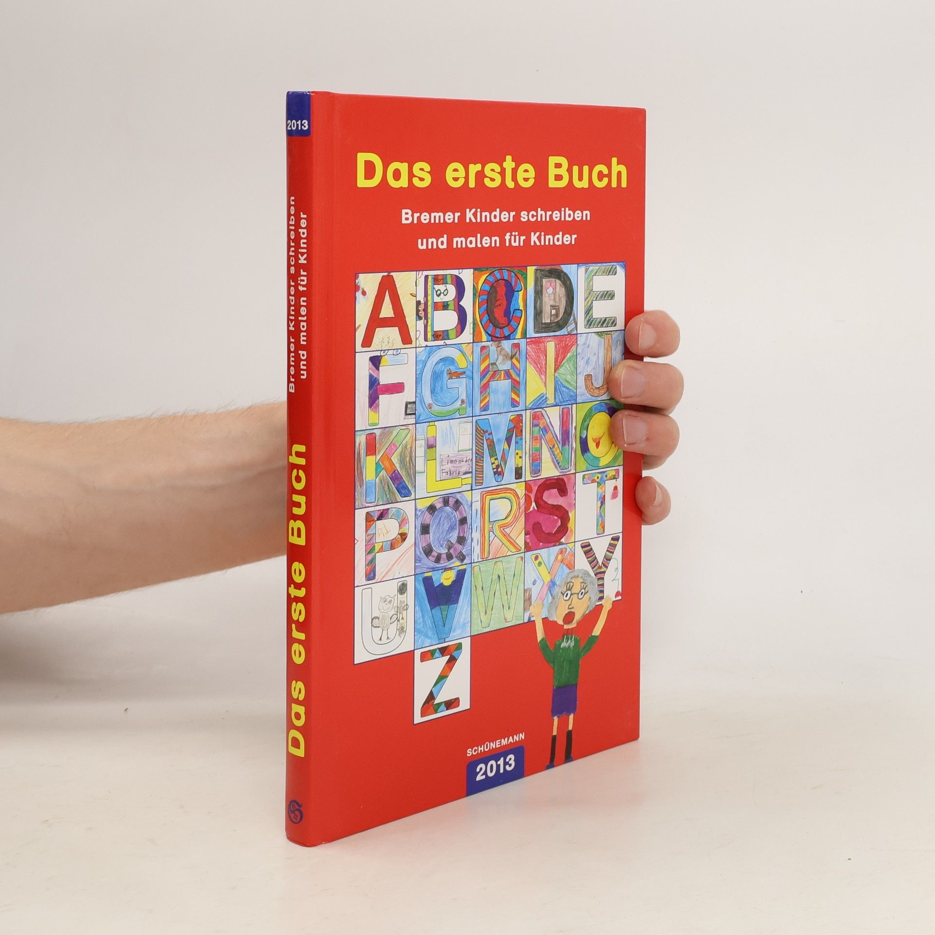Autorenkollektiv Das erste Buch. Bremer Kinder schreiben und malen für Kinder