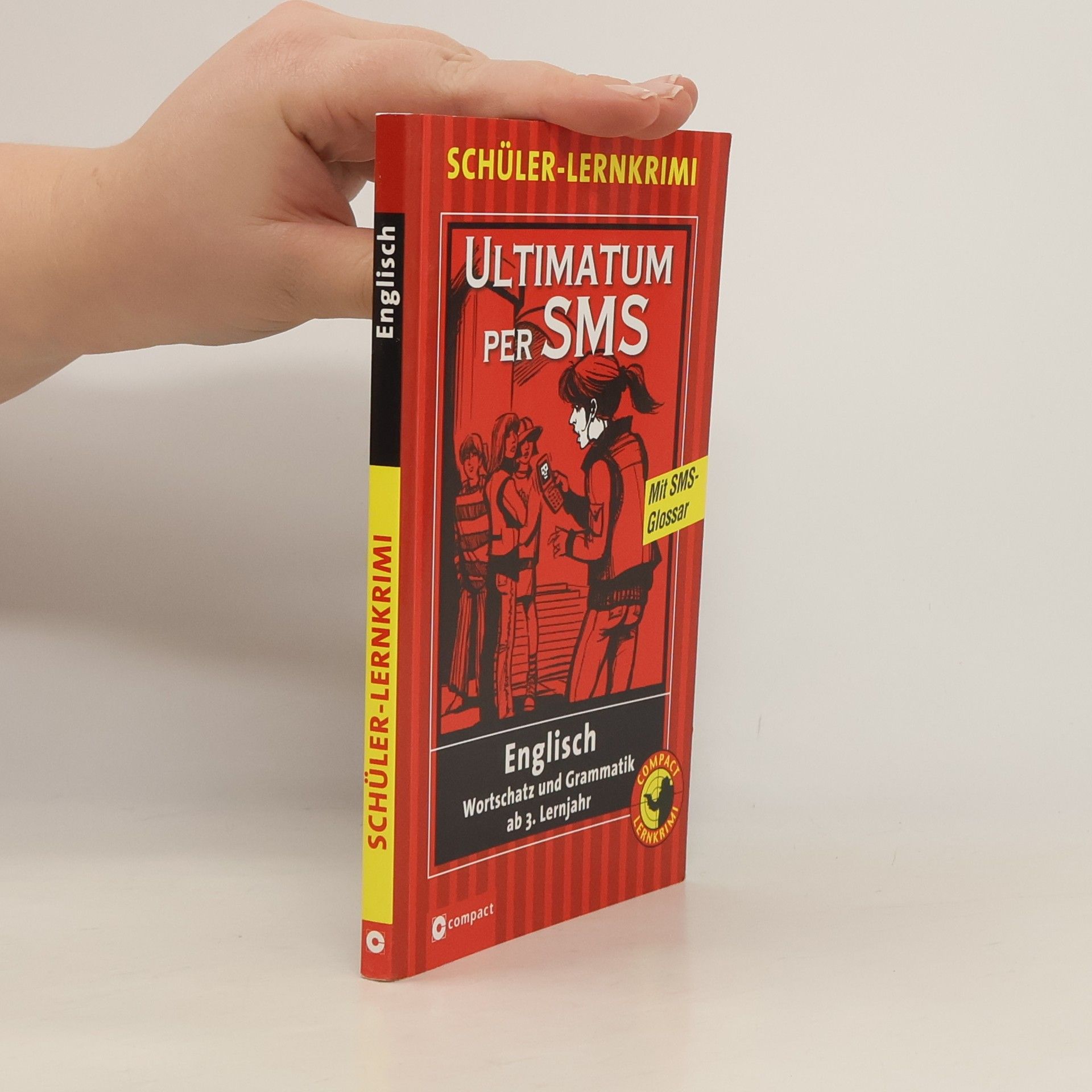 John William Holway Compact Schüler-Lernkrimi: Ultimatum by SMS