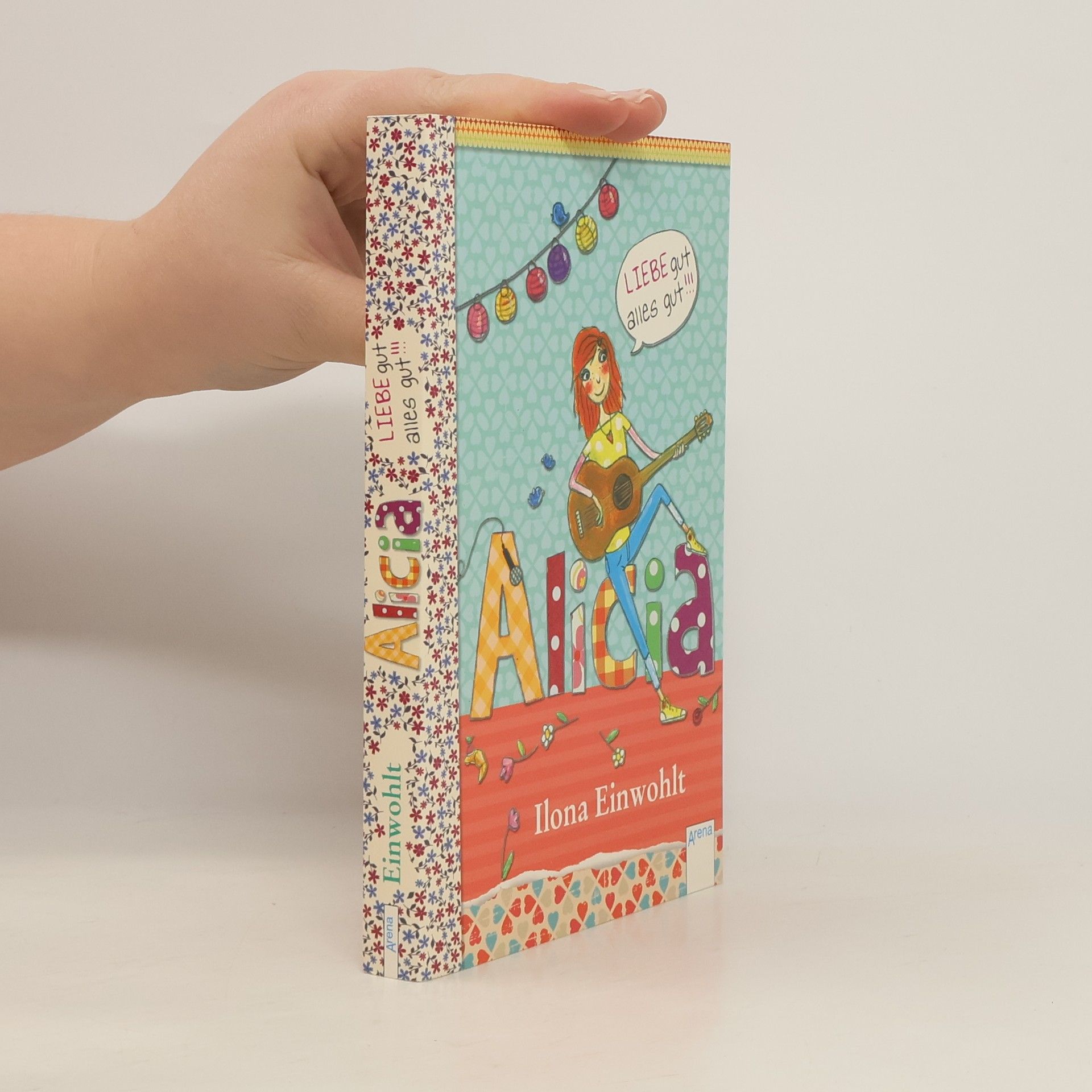 Ilona Einwohlt Alicia: Liebe gut, alles gut