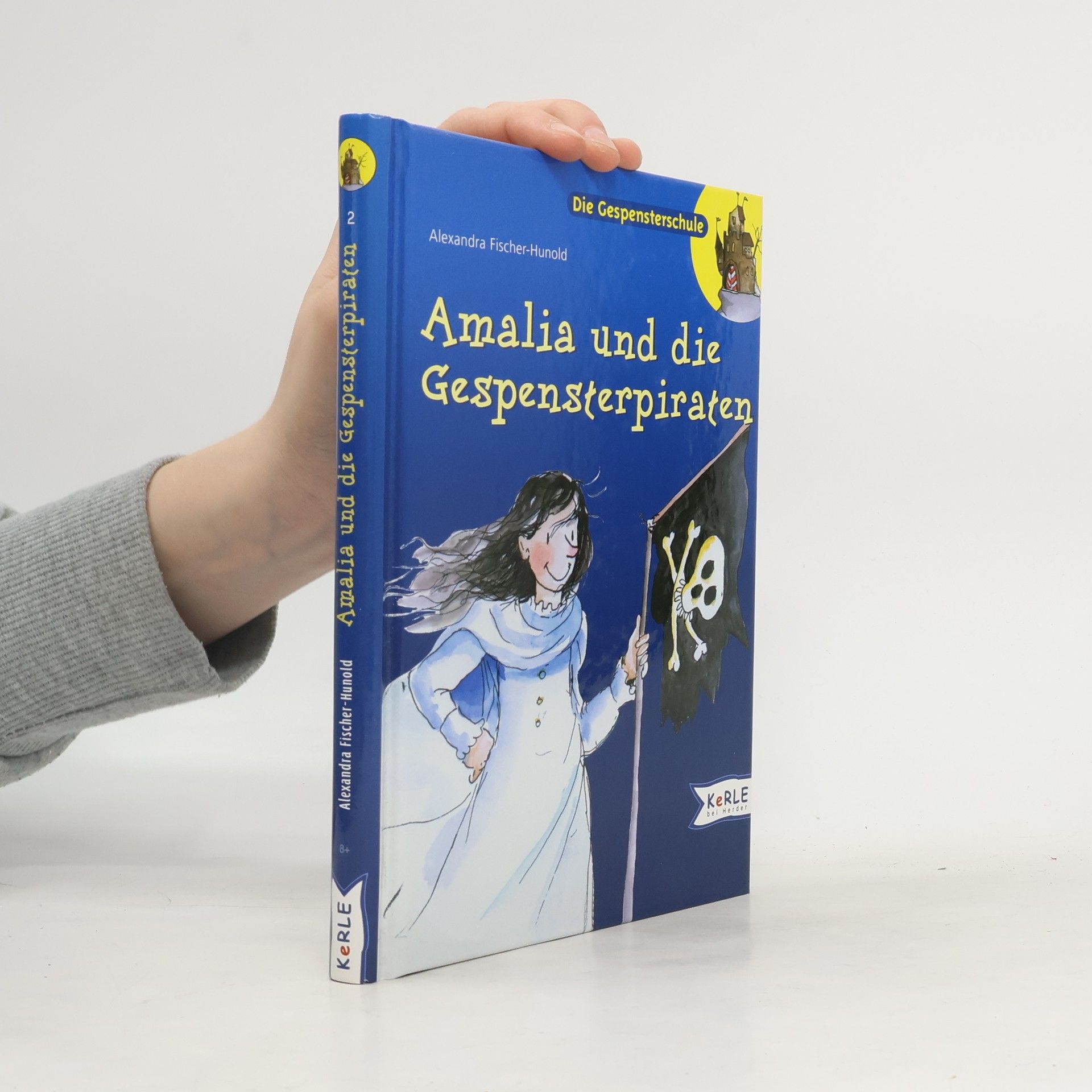 Alexandra Fischer-Hunold Die Gespensterschule - 2: Amalia und die Gespensterpiraten