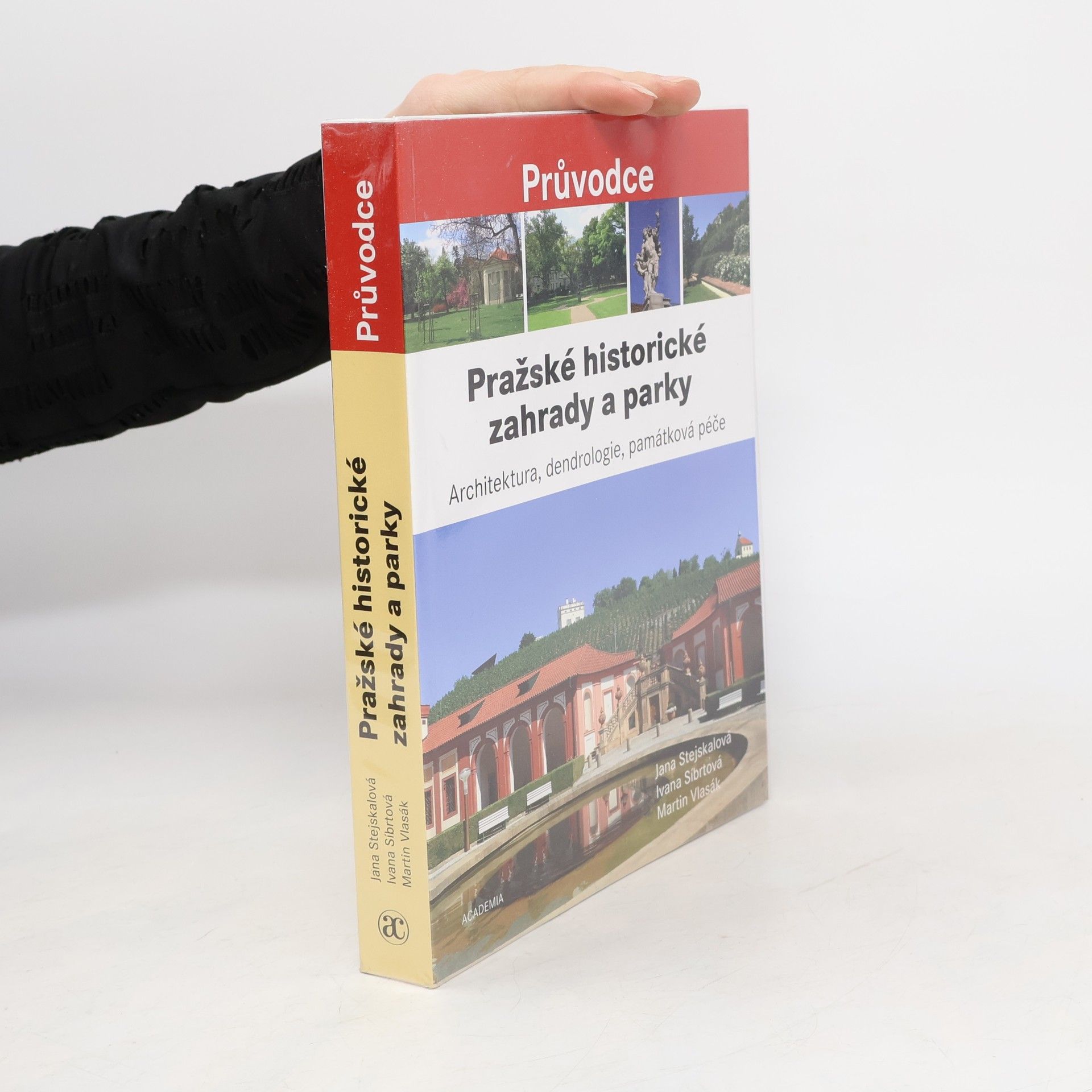 Jana Stejskalová Pražské historické zahrady a parky