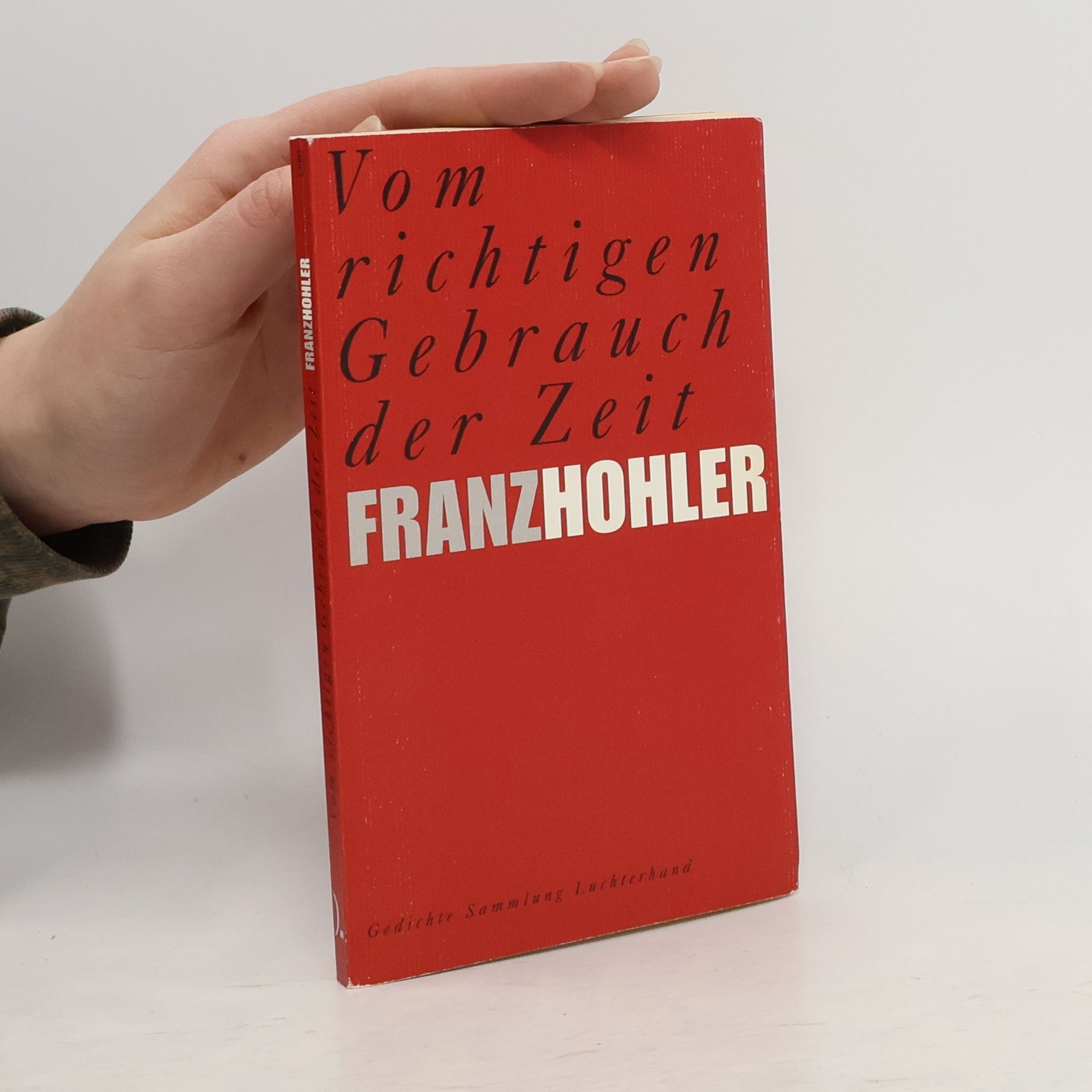 Franz Hohler Vom richtigen Gebrauch der Zeit