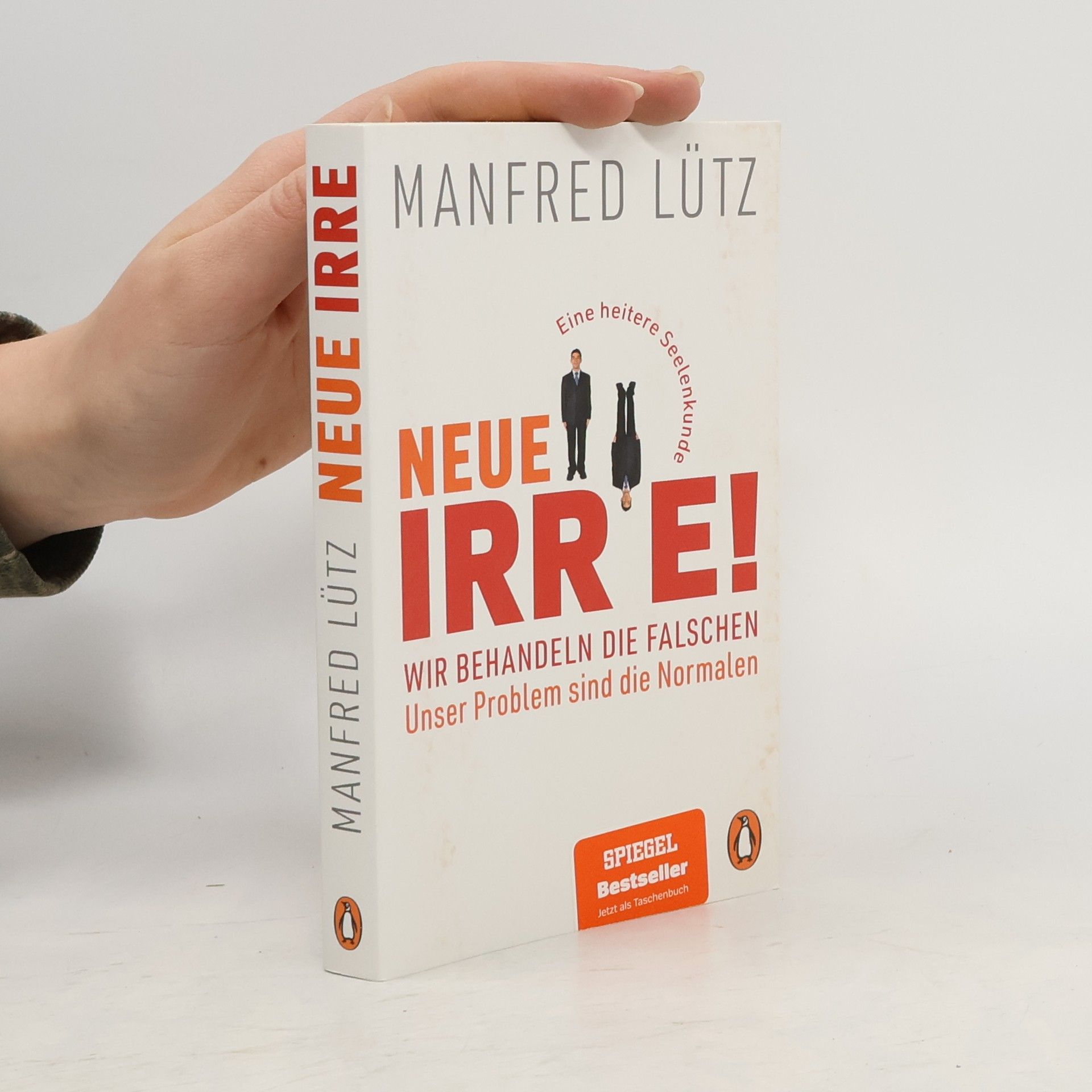 Manfred Lütz Neue Irre - Wir behandeln die Falschen