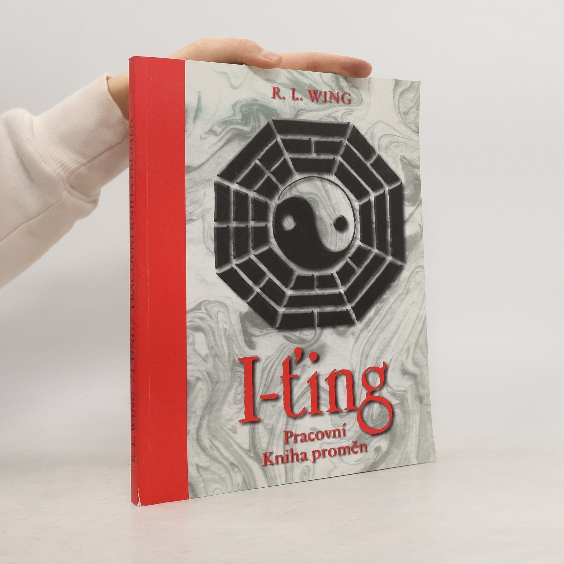 R. L. Wing I-ťing : pracovní Kniha proměn