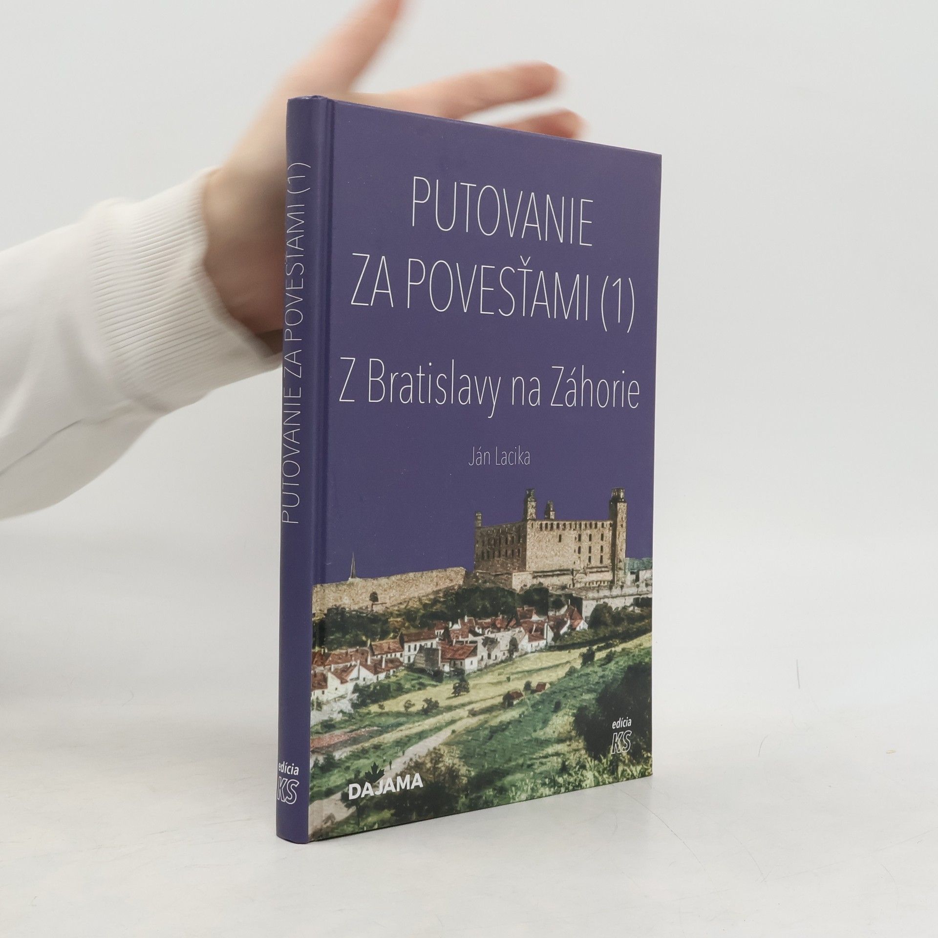 Ján Lacika Putovanie za povesťami (1) – Z Bratislavy na Záhorie