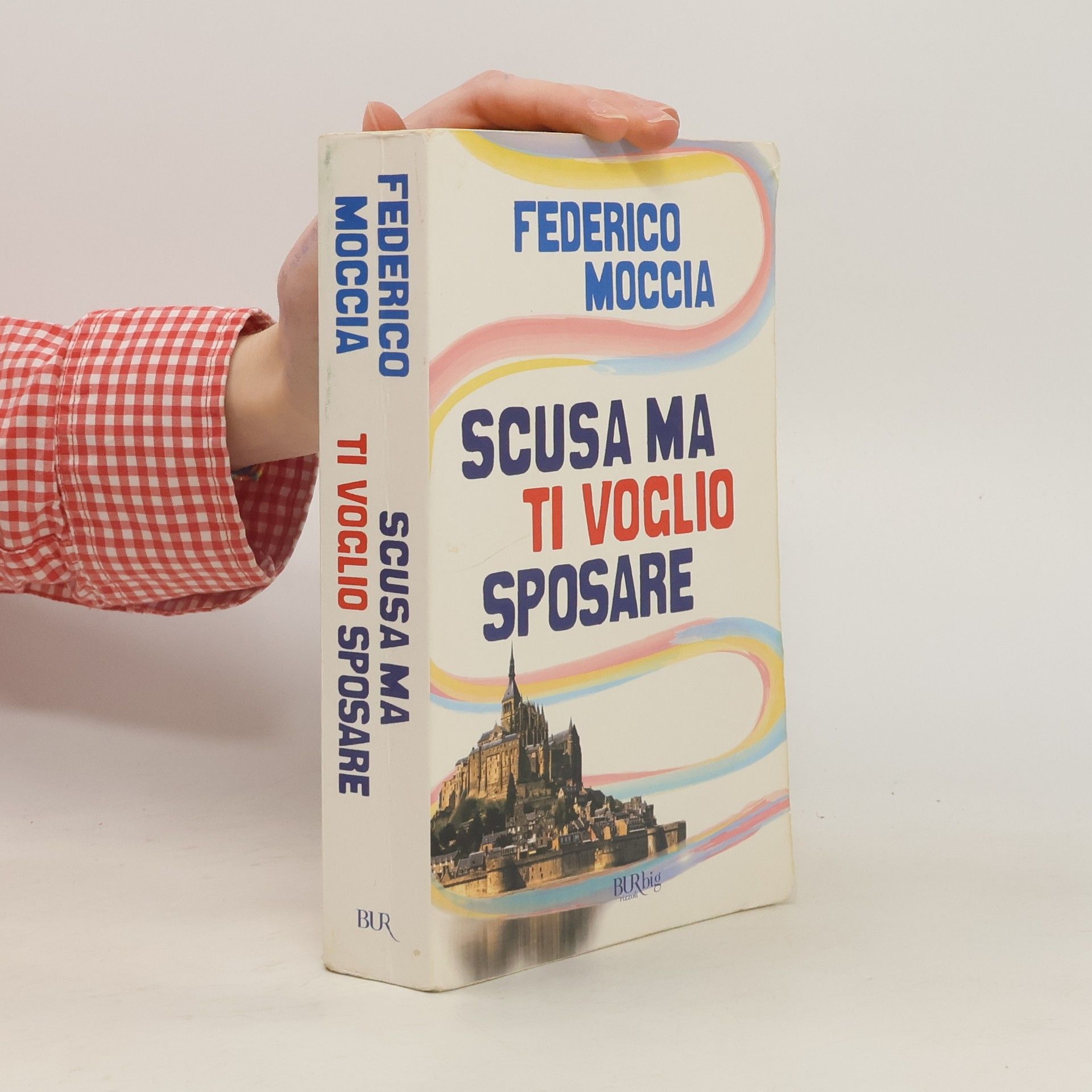 Federico Moccia Scusa ma ti voglio sposare