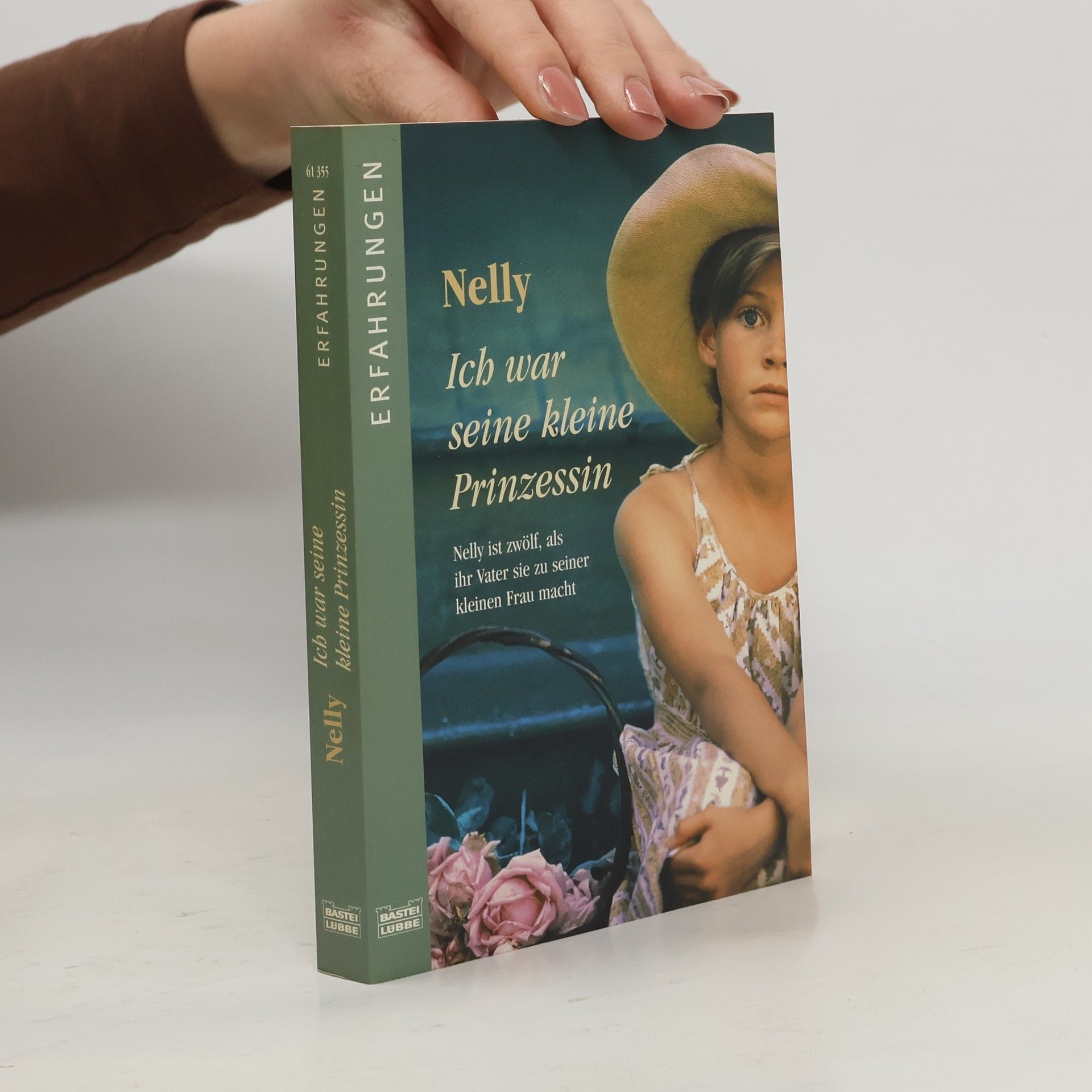 Nelly Ich war seine kleine Prinzessin