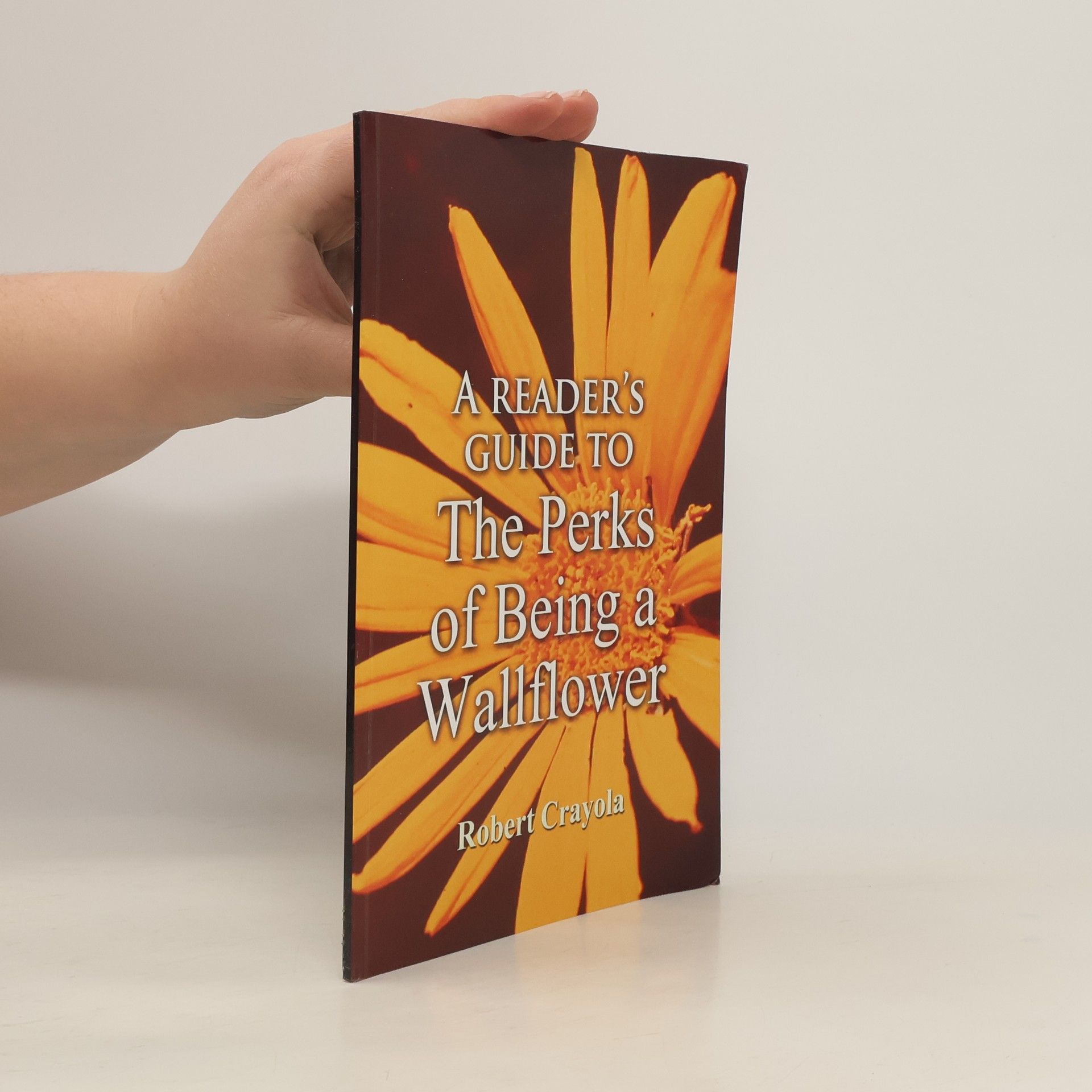 Robert Crayola A Reader's Guide to The Perks of Being a Wallflower