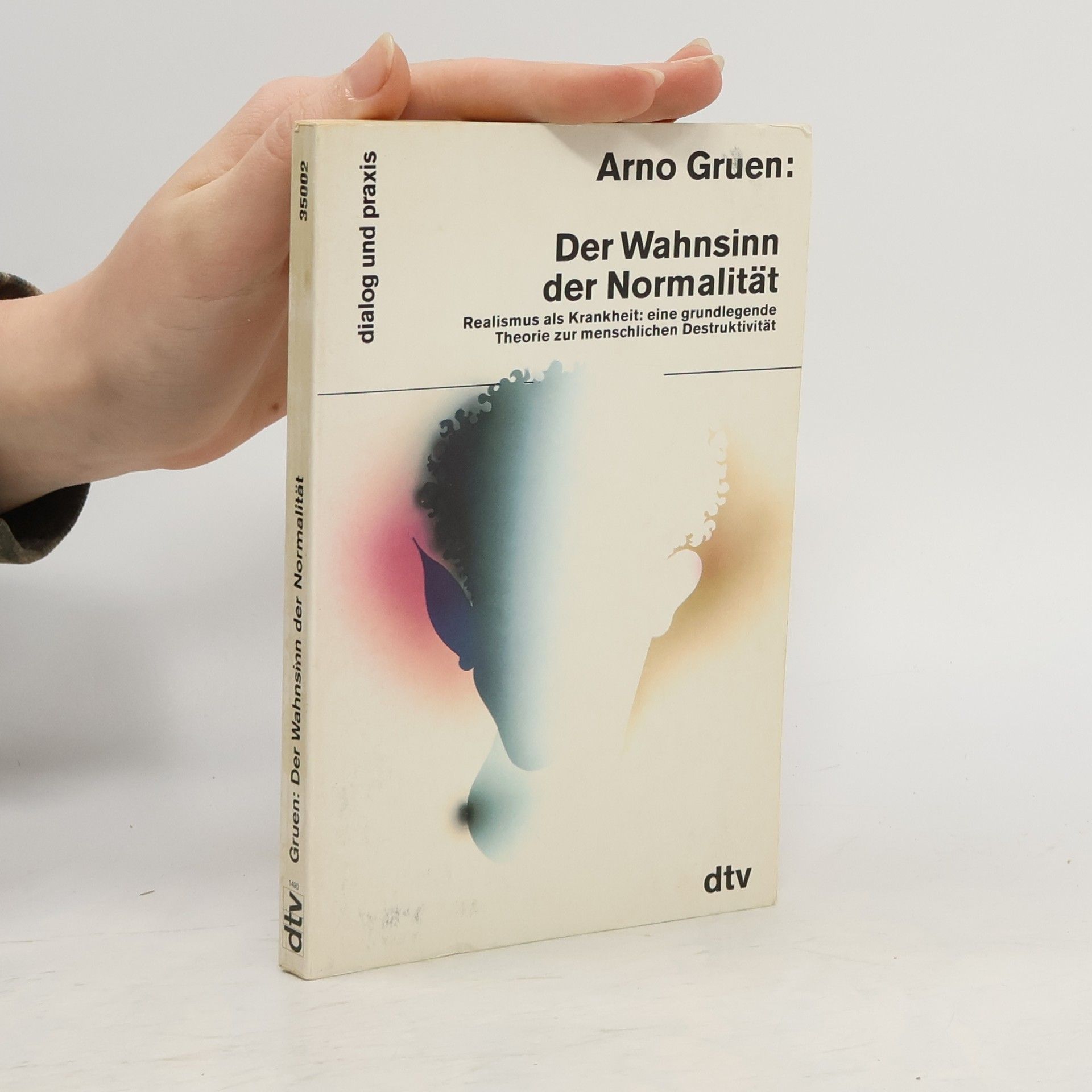 Arno Gruen Der Wahnsinn der Normalität