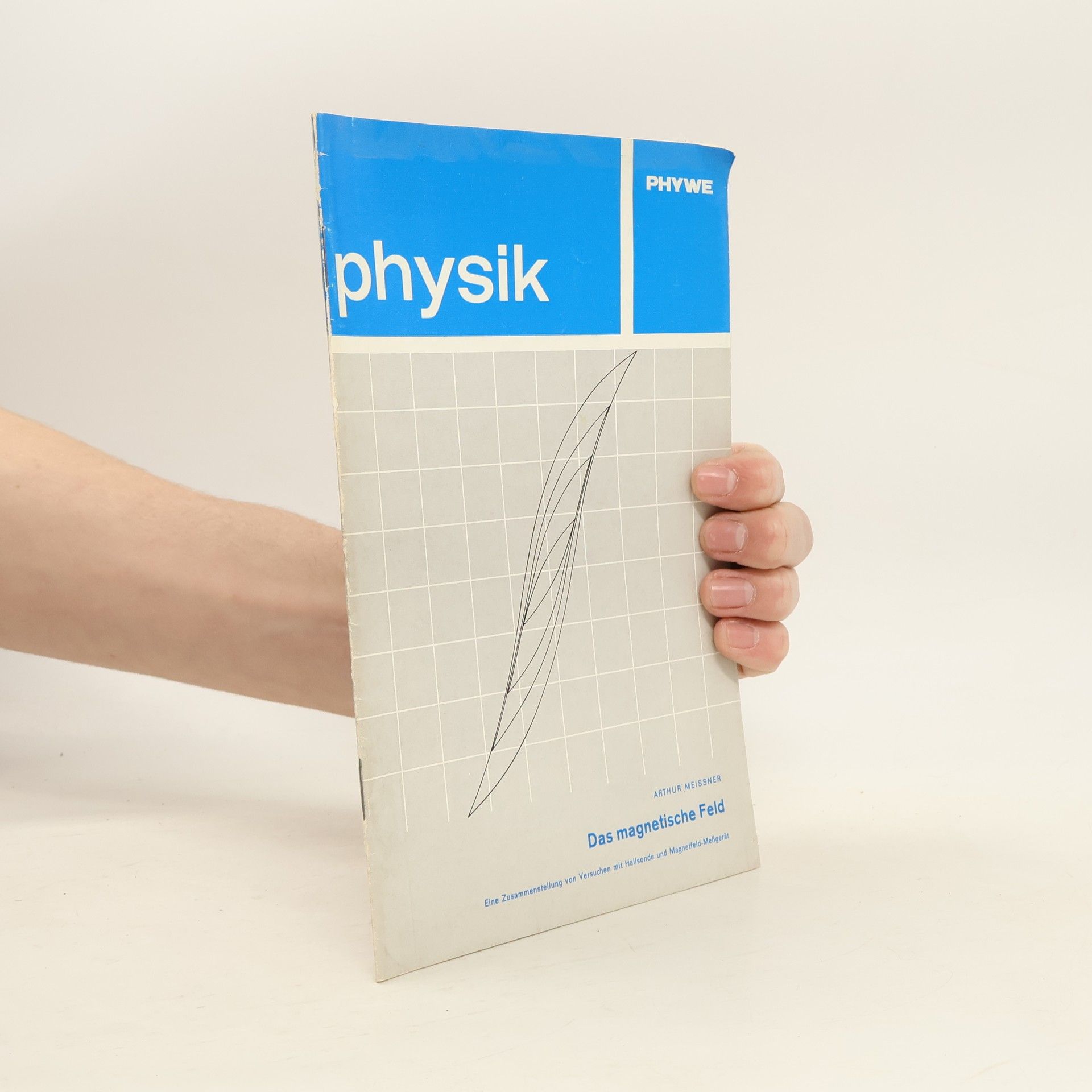 Autorenkollektiv Physik. Das magnetische Feld
