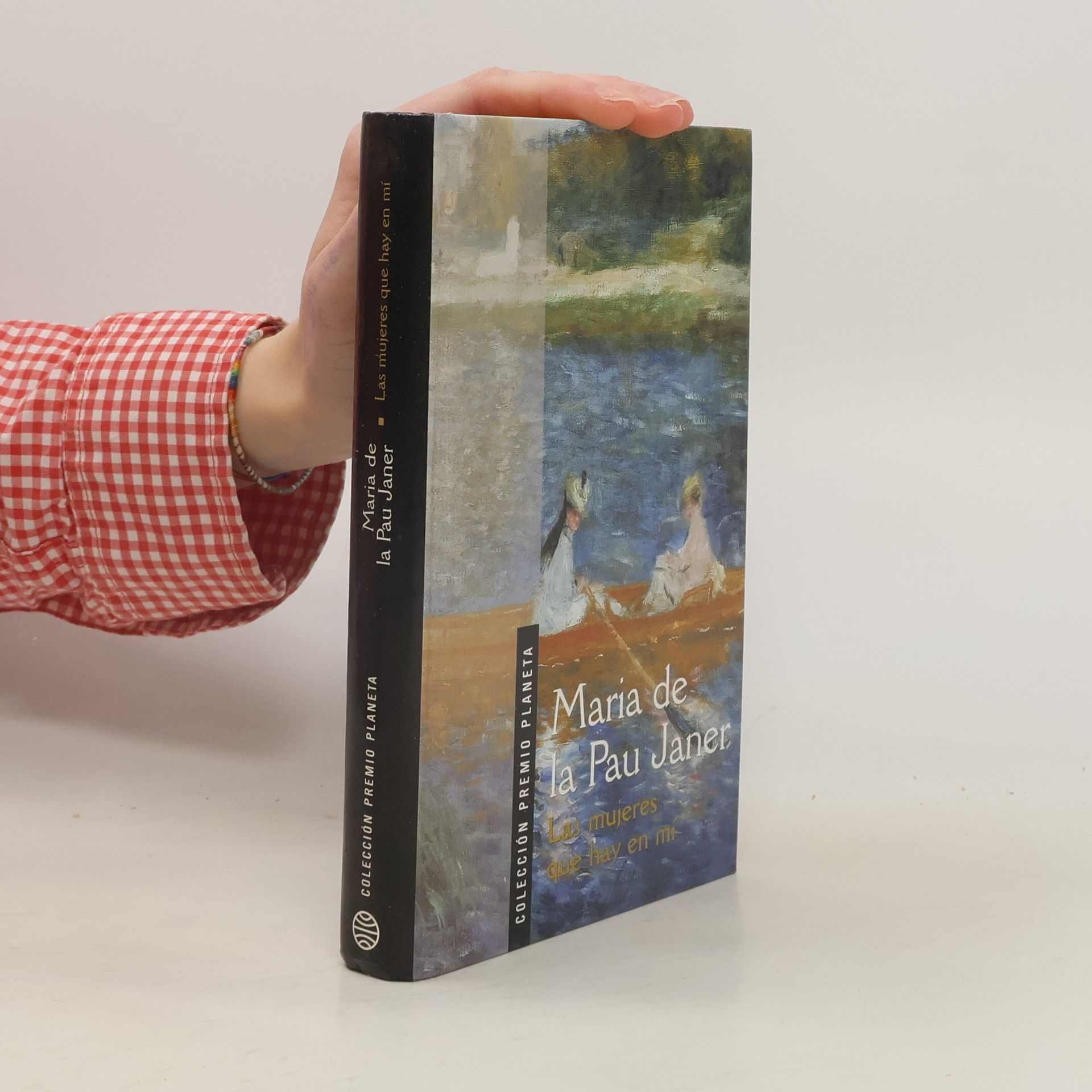 Maria de la Pau Janer Colección Premio Planeta: Las mujeres que hay en mi