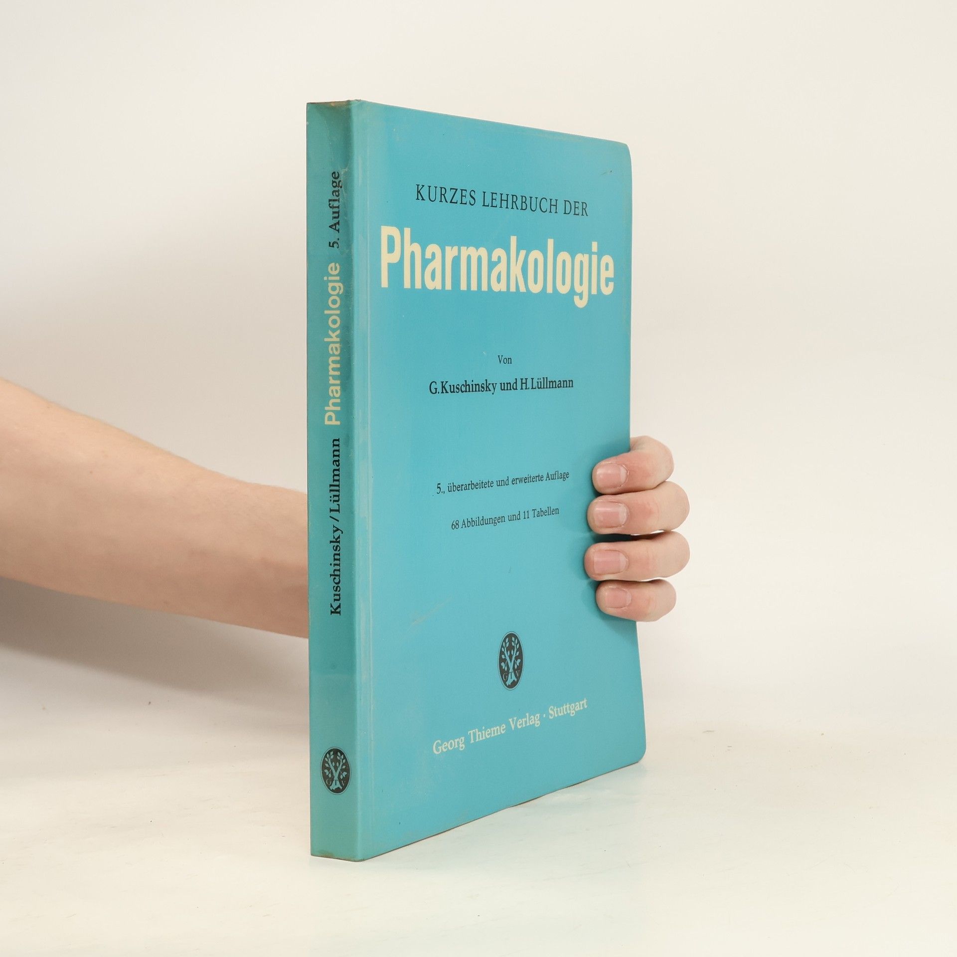 Gustav Kuschinsky Kurzes Lehrbuch der Pharmakologie: 5., überarbeitete und erweiterte Auflage - 68 Abbildungen und 11 Tabellen
