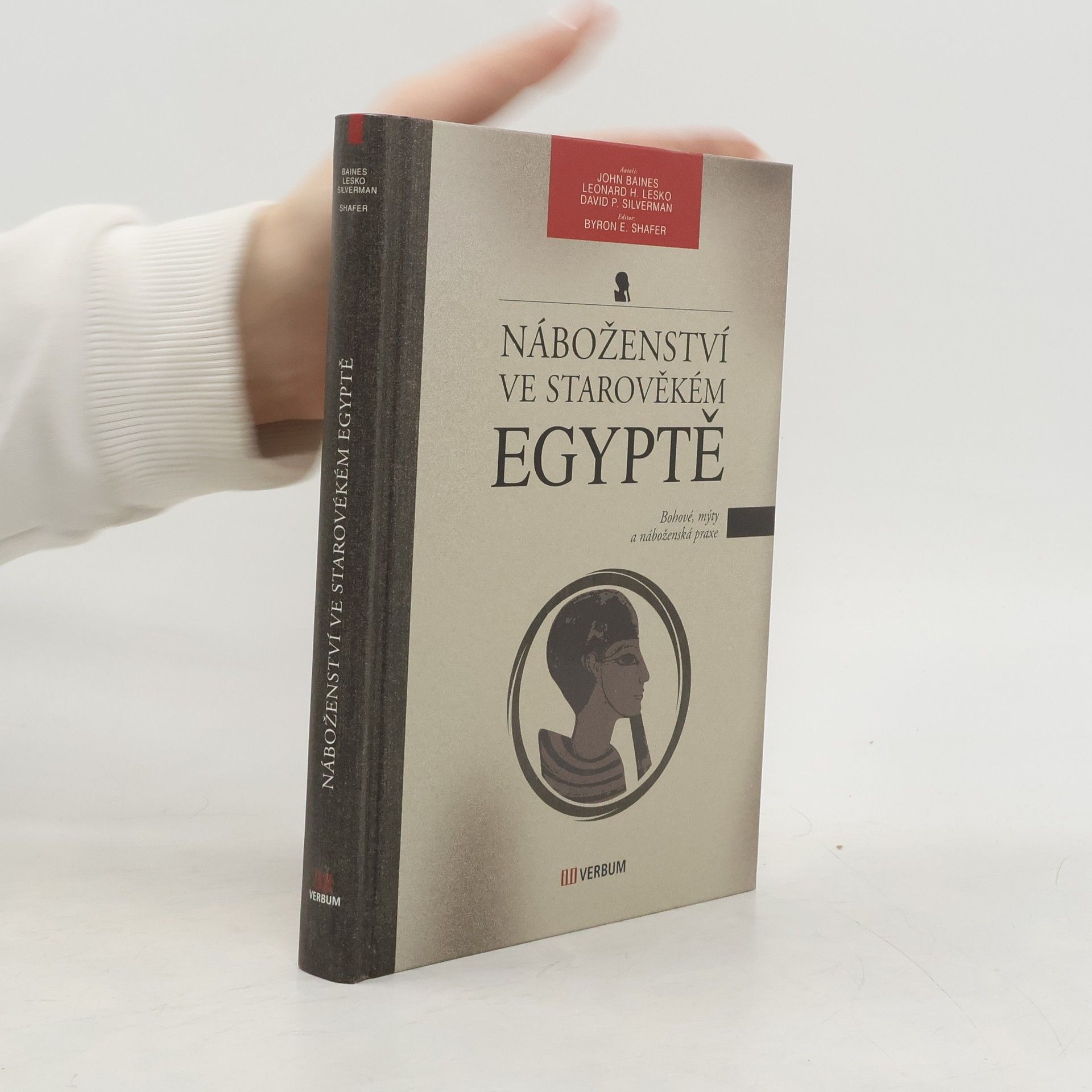 John Baines Náboženství ve starověkém Egyptě – Bohové, mýty a náboženské praxe