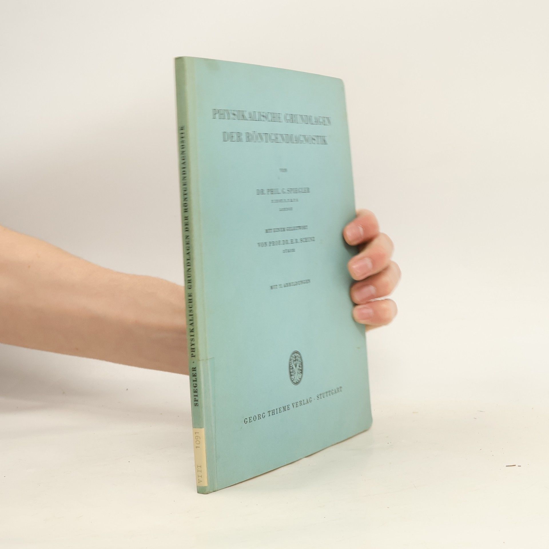 Philip G. Spiegler Physikalische Grundlagen der Röntgendiagnosti