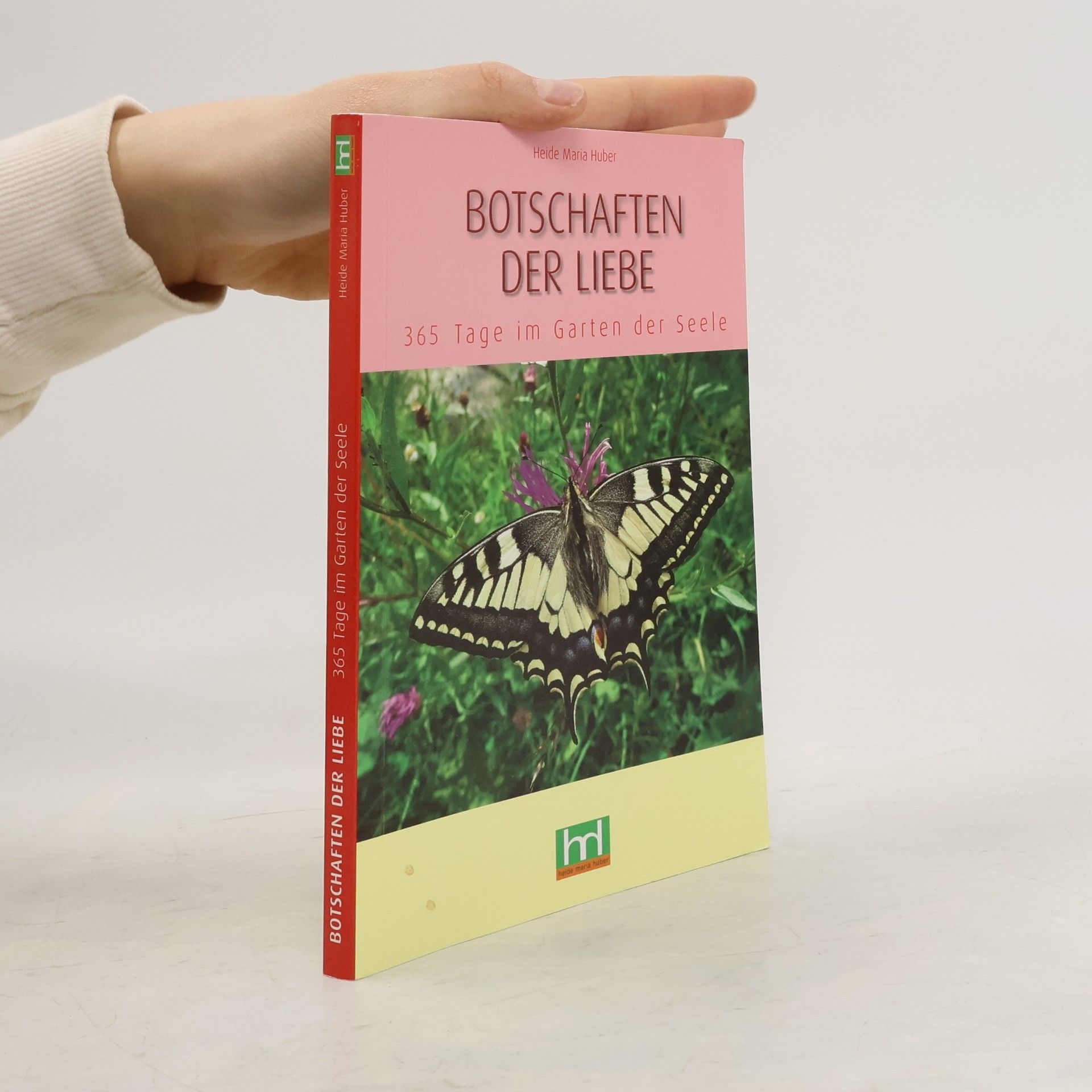 Botschaften der Liebe: 365 Tage im Garten der Seele