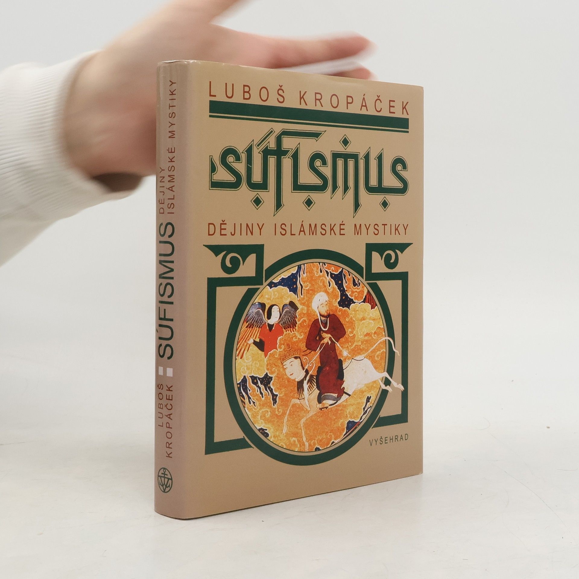 Luboš Kropáček Súfismus: Dějiny islámské mystiky