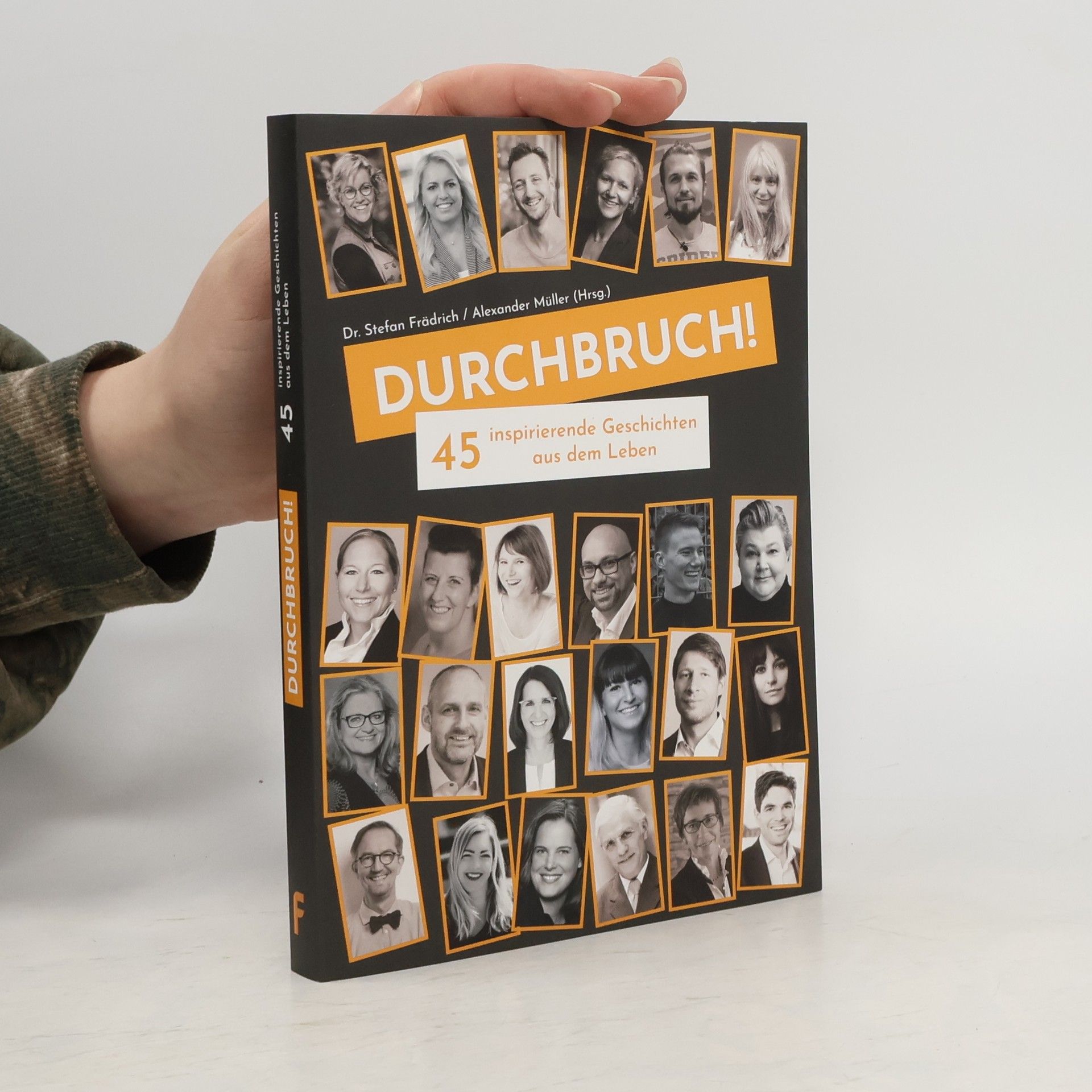 Alexander Müller DurchBruch! 45 inspirierende Geschichten aus dem Leben