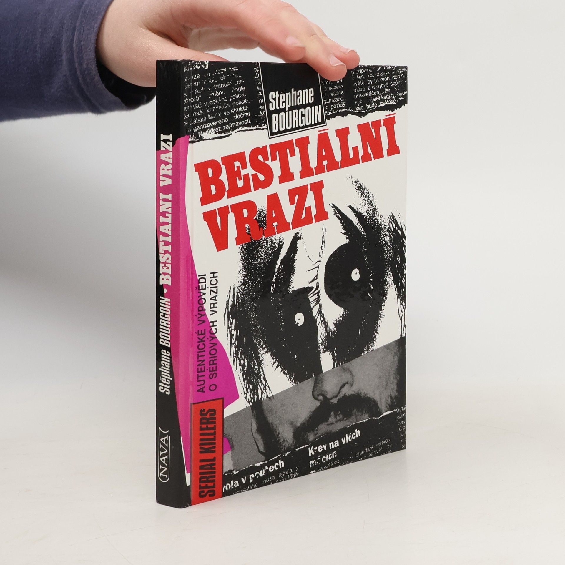 Bourgoin Stephane Bestiální vrazi. Autentické výpovědi o sériových vrazích
