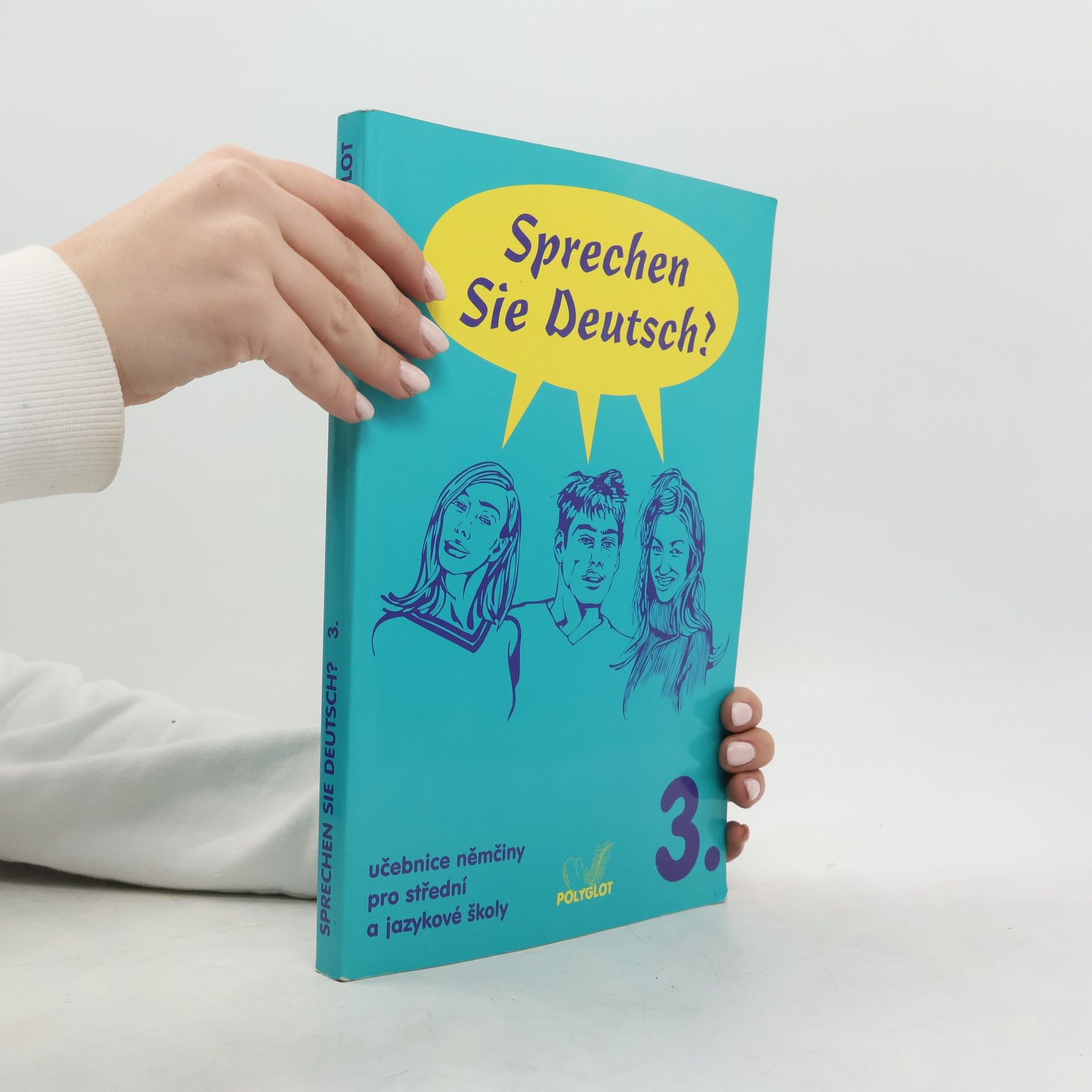 Sprechen Sie Deutsch? : učebnice němčiny pro střední a jazykové školy. 3. díl