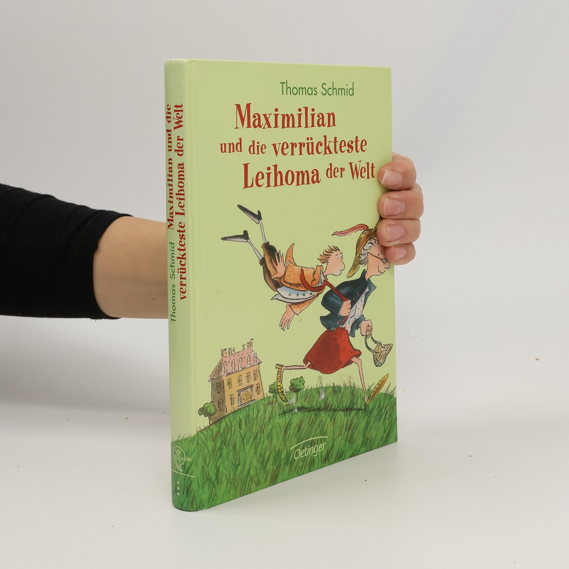 Thomas Schmid Maximilian und die verrückteste Leihoma der Welt