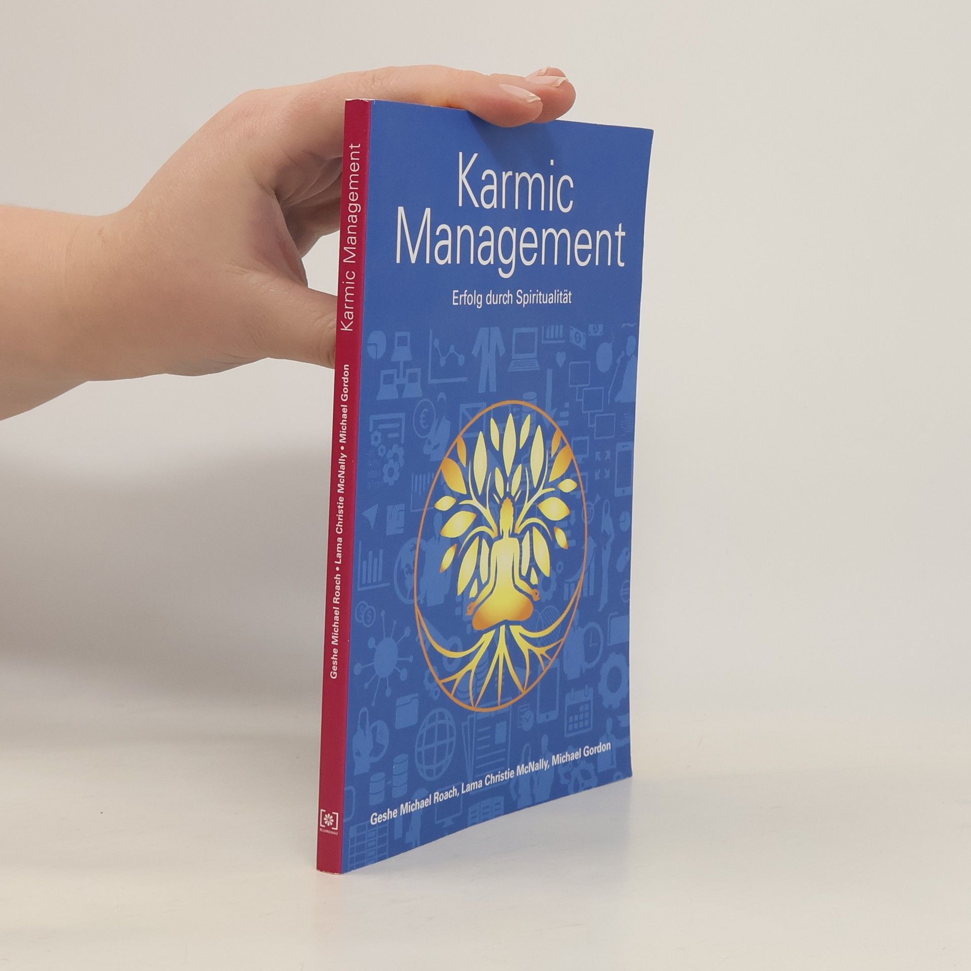 Michael Roach Karmic Management. Erfolg durch Spiritualität