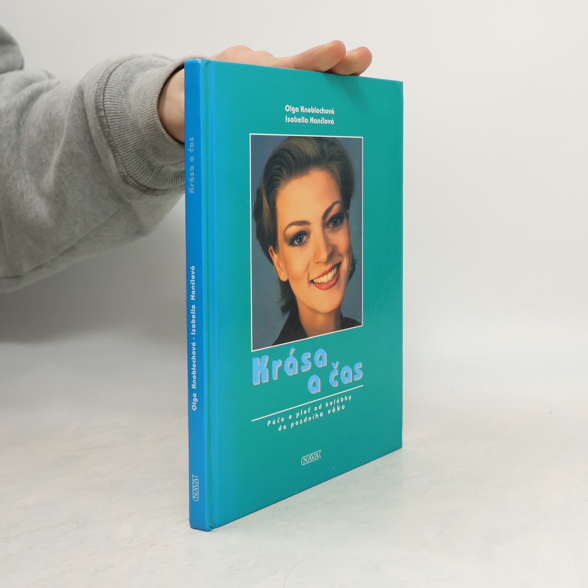 Isabella Hančlová Krása a čas. Péče o pleť od kolébky do pozdního věku