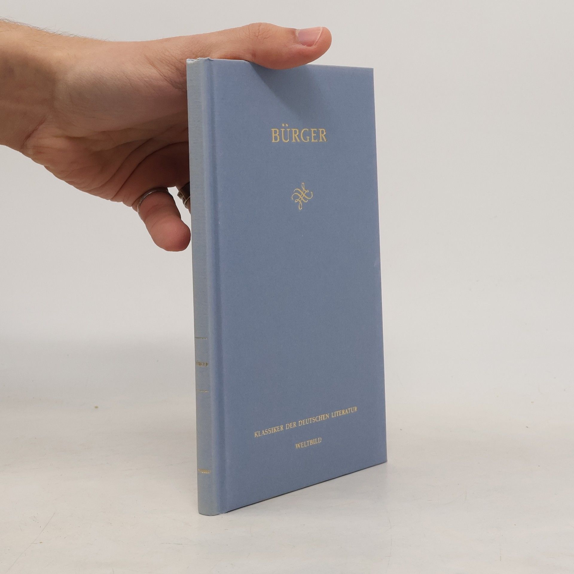 Gottfried August Bürger Klassiker der Deutschen Literatur. Bürger