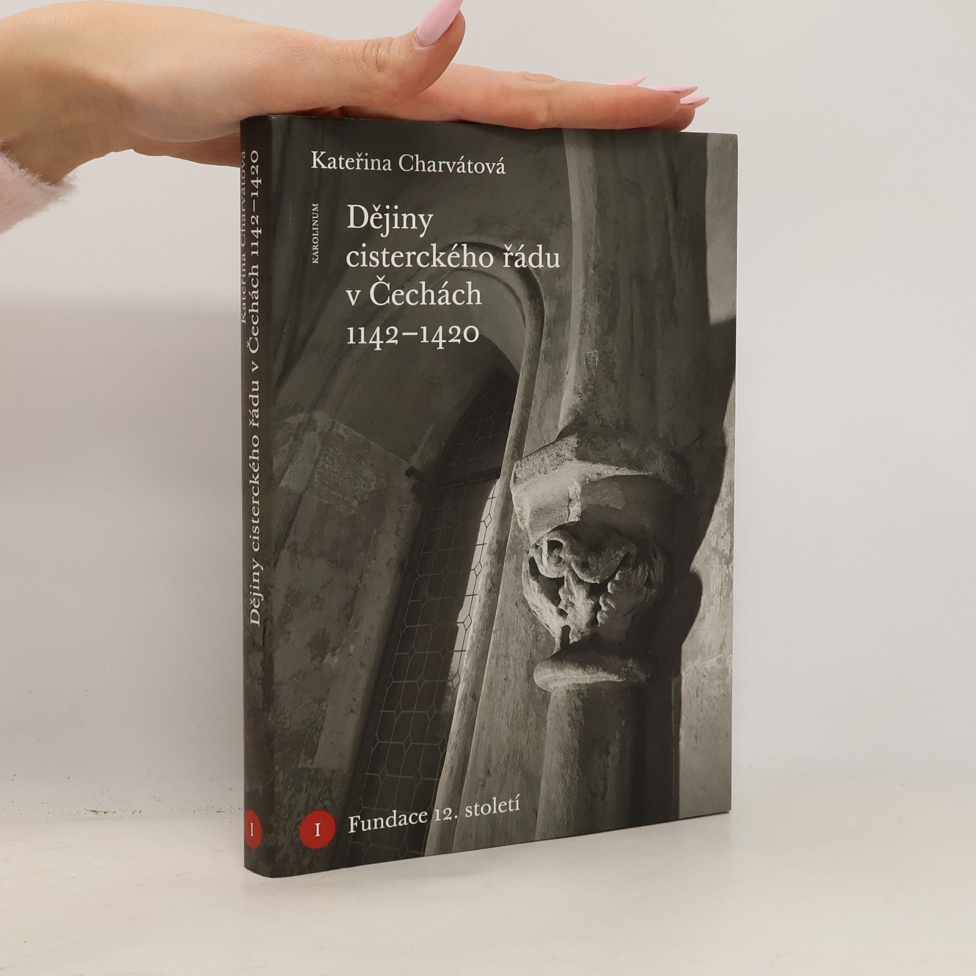 Dějiny cisterckého řádu v Čechách (1142-1420). Svazek I. Fundace 12. století