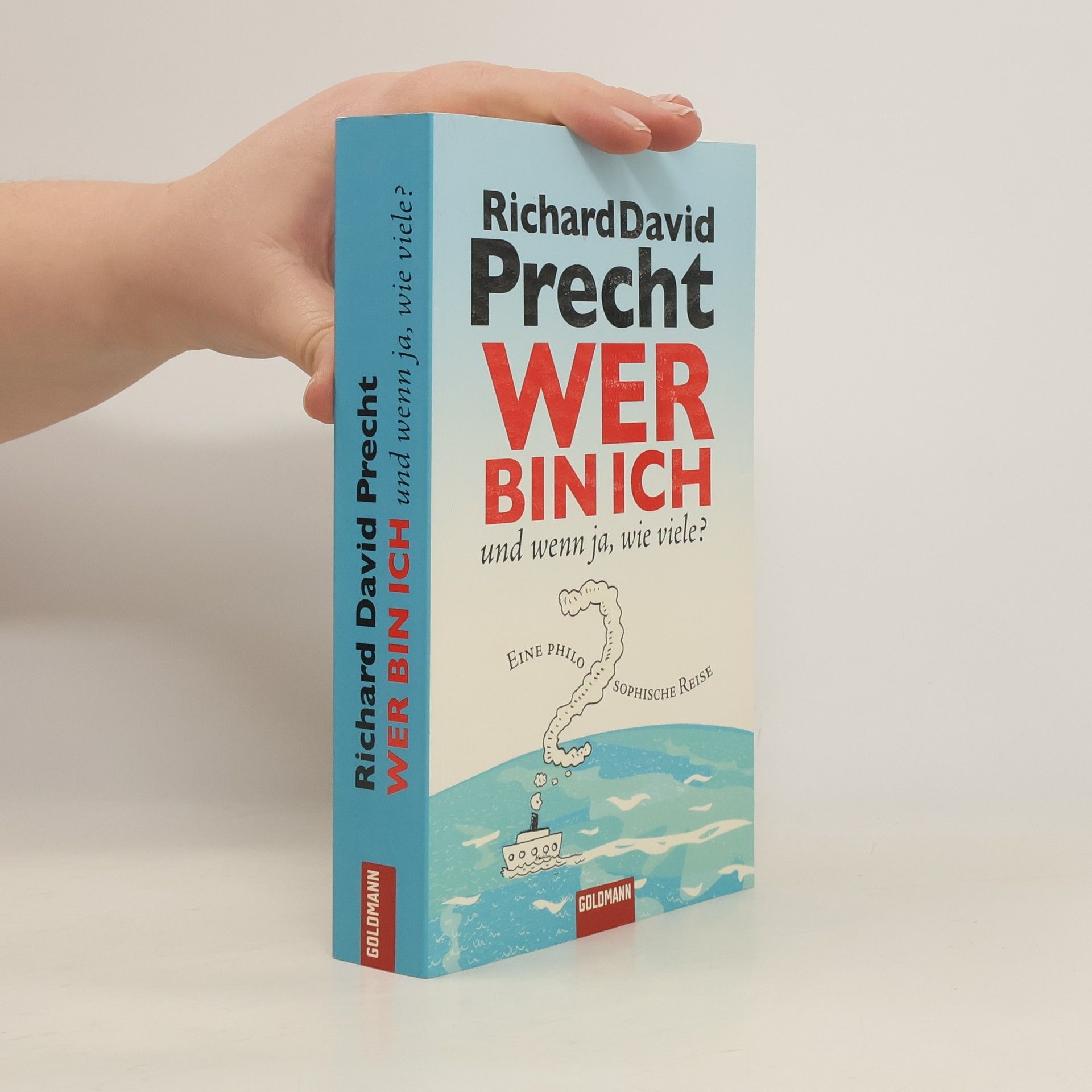 Richard David Precht Wer bin ich - und wenn ja, wie viele?