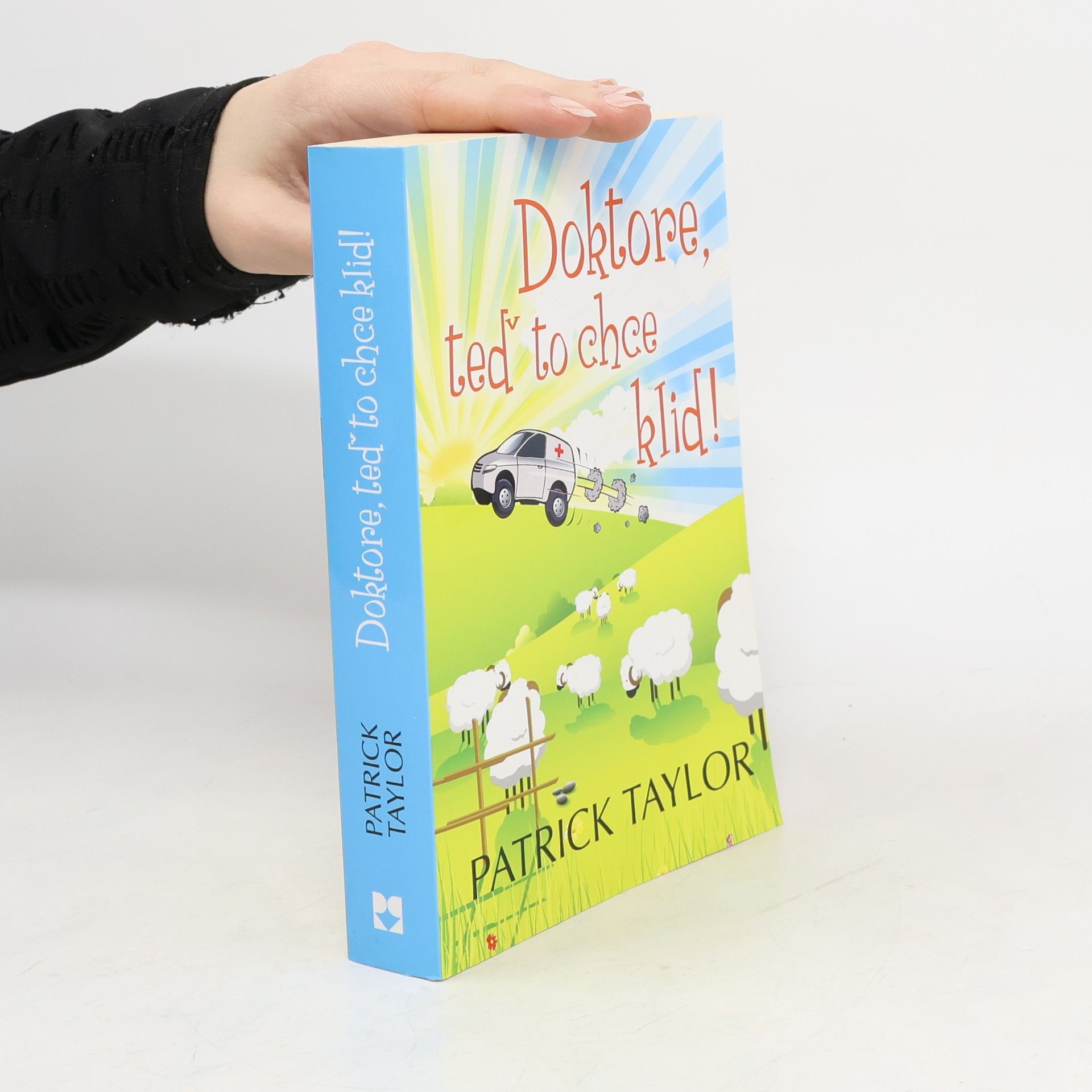 Patrick Taylor Doktore, teď to chce klid!