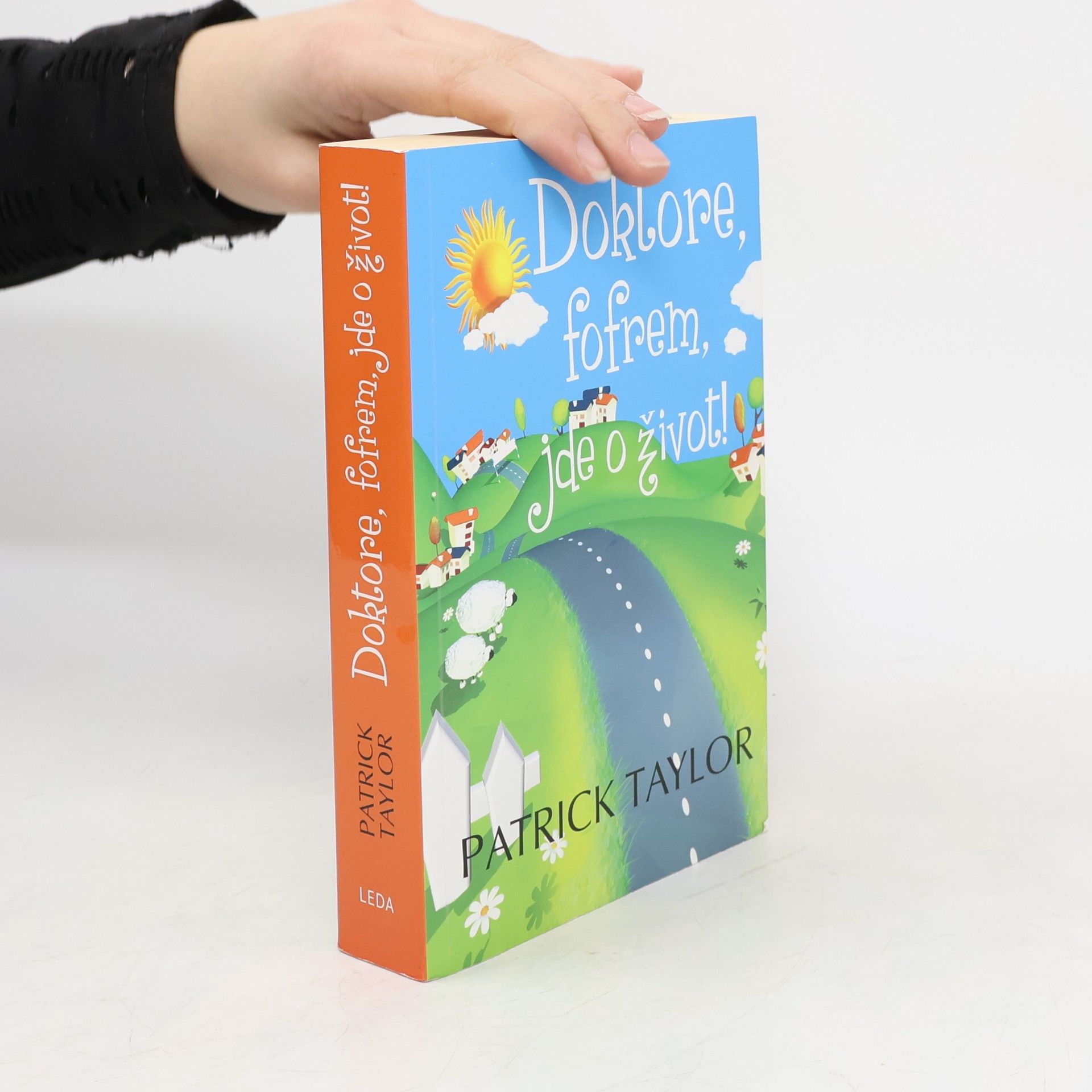 Patrick Taylor Doktore, fofrem, jde o život!