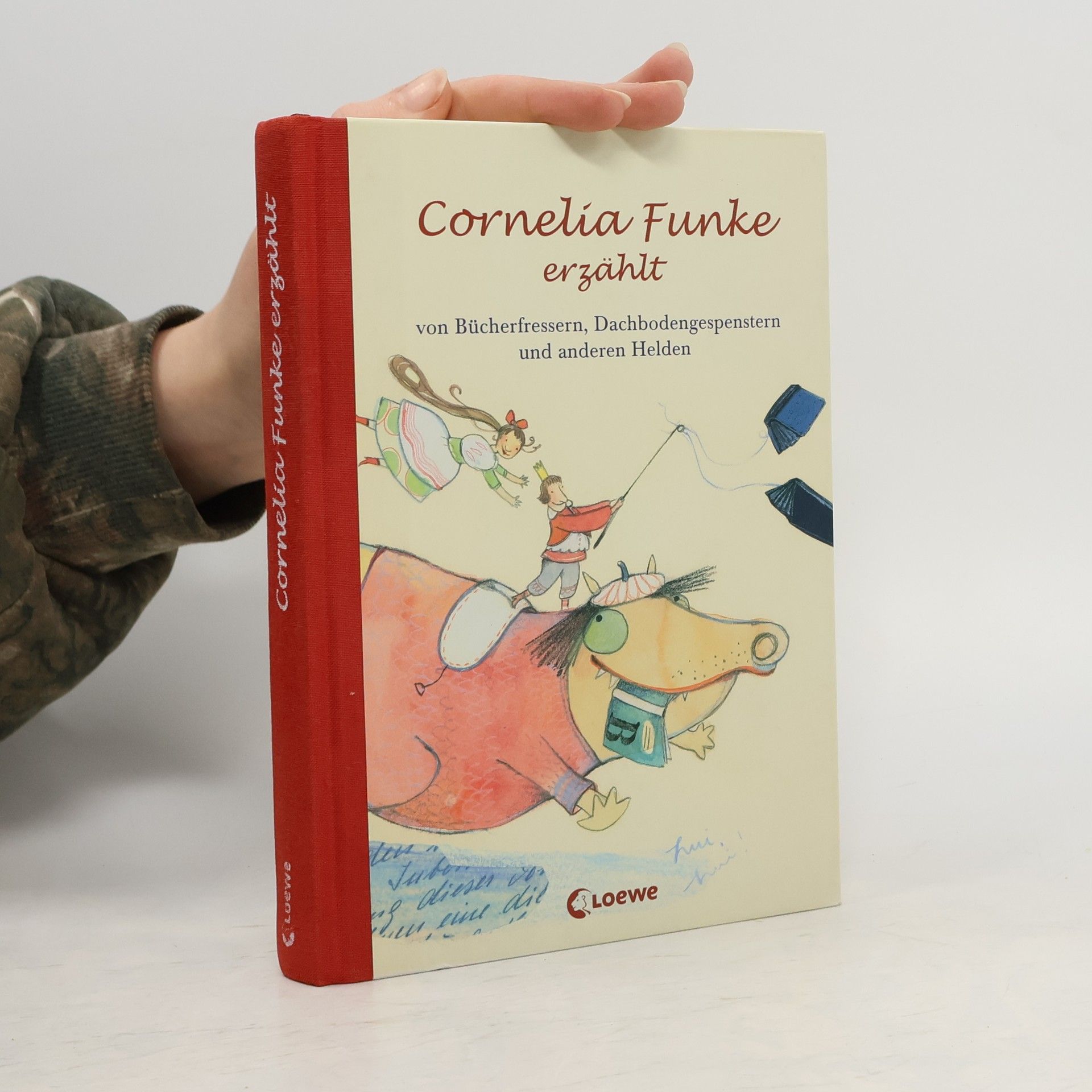 Cornelia Funke Cornelia Funke erzählt von Bücherfressern, Dachbodengespenstern und anderen Helden