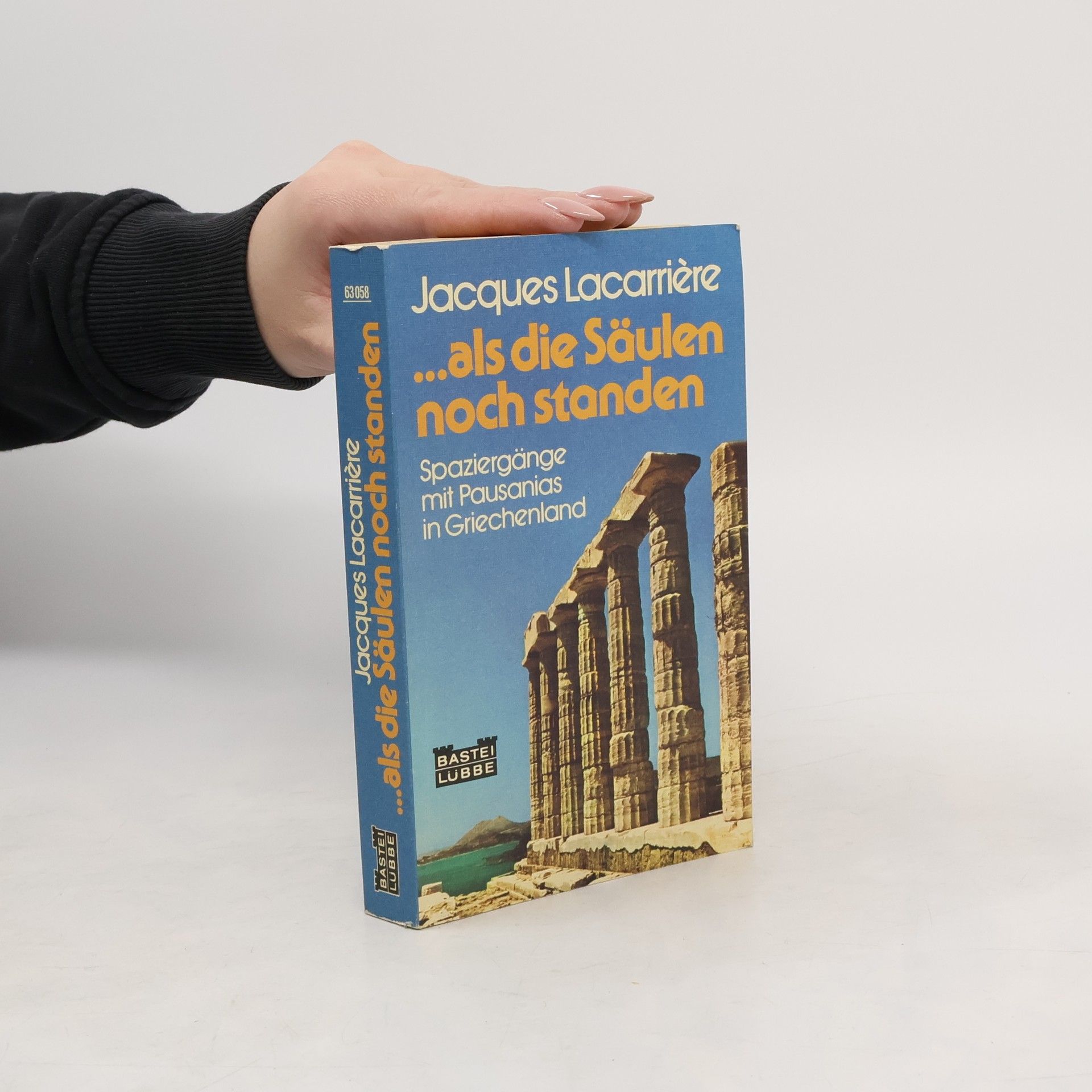 Jacques Lacarrière ...als die Säulen noch standen